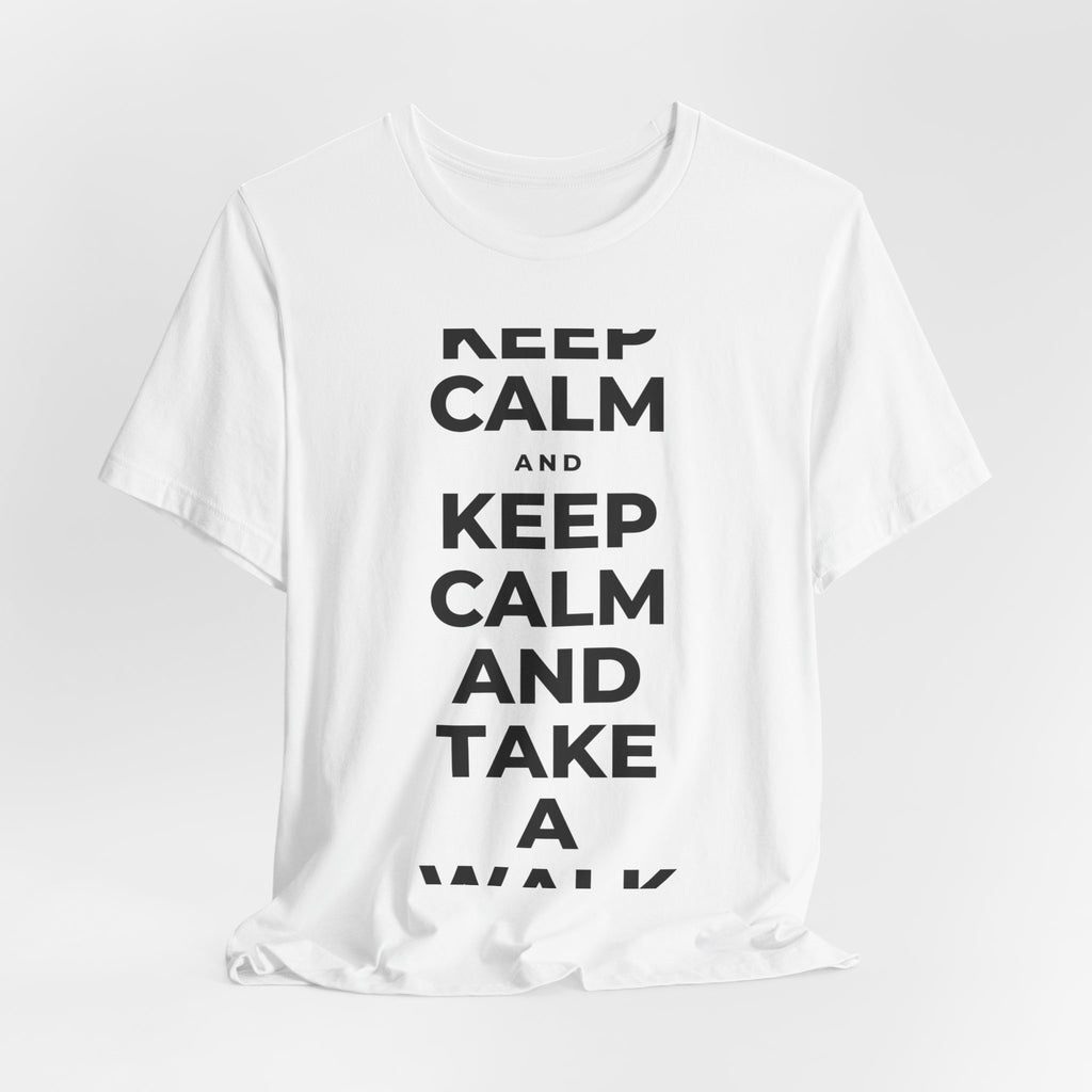 KEEP CALM AND TAKE A WALK T-Shirt (White–Asphalt)