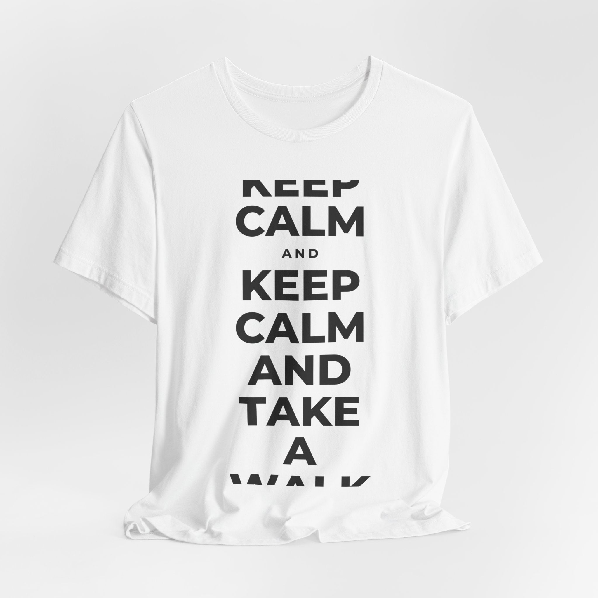 KEEP CALM AND TAKE A WALK T-Shirt (White–Asphalt)
