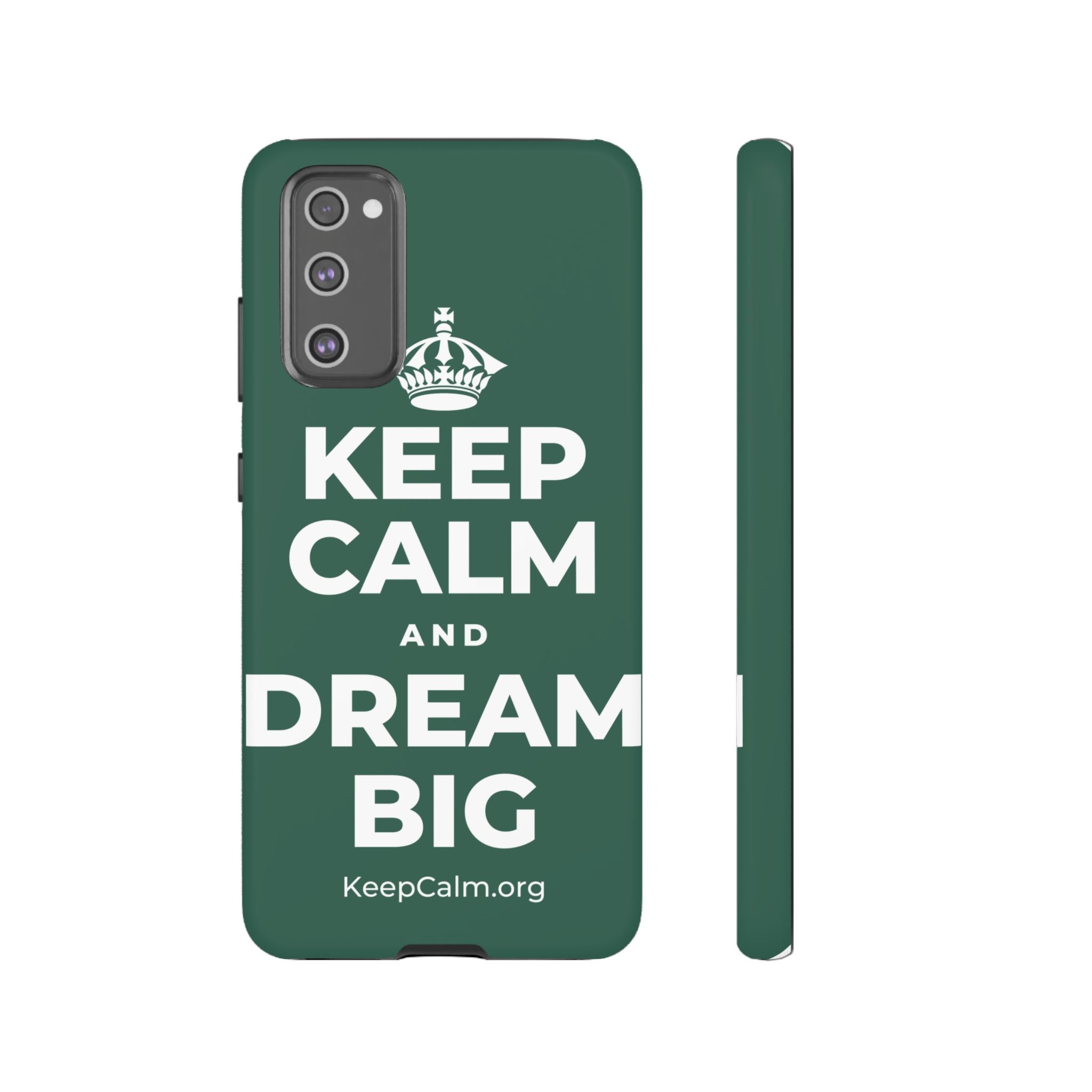 KEEP CALM AND DREAM BIG Phone Case