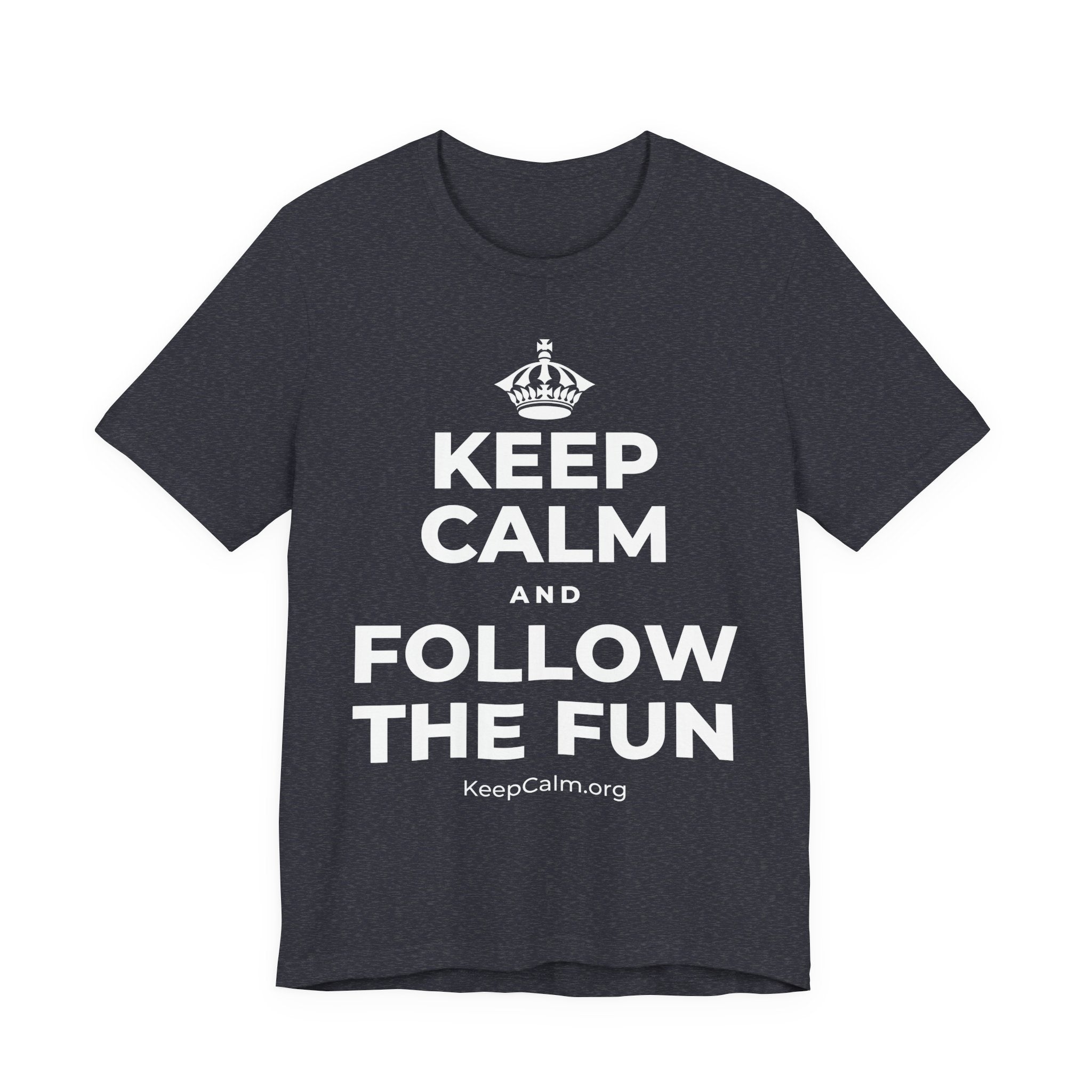 KEEP CALM AND FOLLOW THE FUN T-Shirt (White–Asphalt)