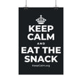 KEEP CALM AND EAT THE SNACK Satin Poster (Dark)