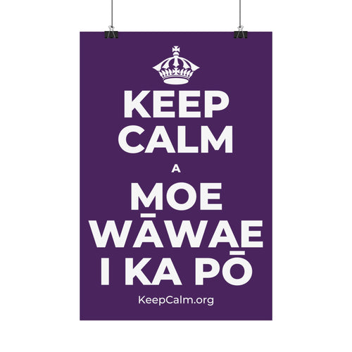 KEEP CALM A MOE WĀWAE I KA PŌ Satin Poster