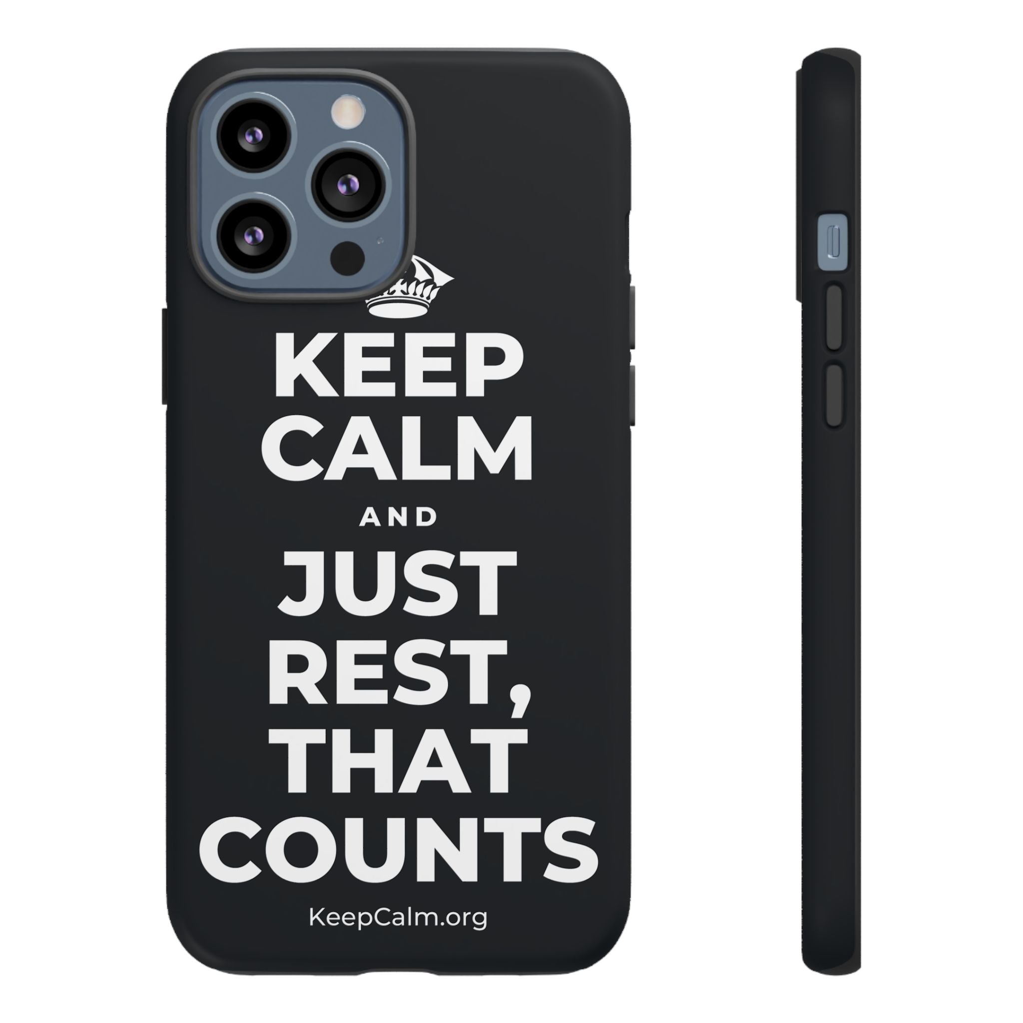KEEP CALM AND JUST REST, THAT COUNTS Phone Case (Dark)