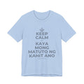 KEEP CALM AT KAYA MONG MATUTO NG KAHIT ANO T-Shirt (Baby Blue–Silver)