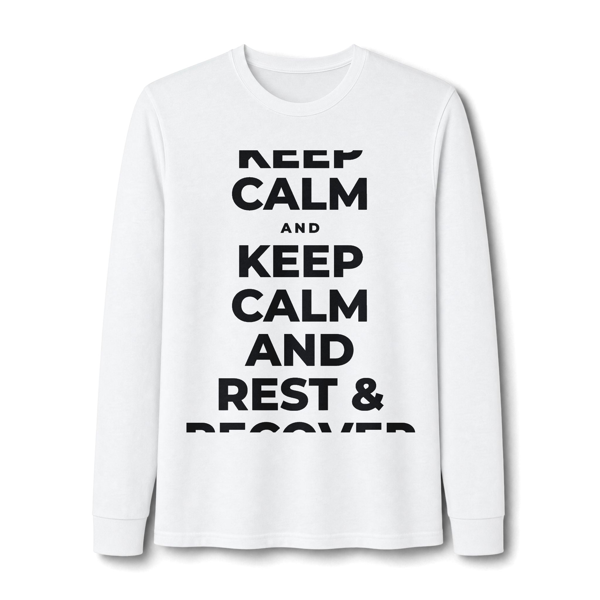 KEEP CALM AND REST & RECOVER Long Sleeve Tee