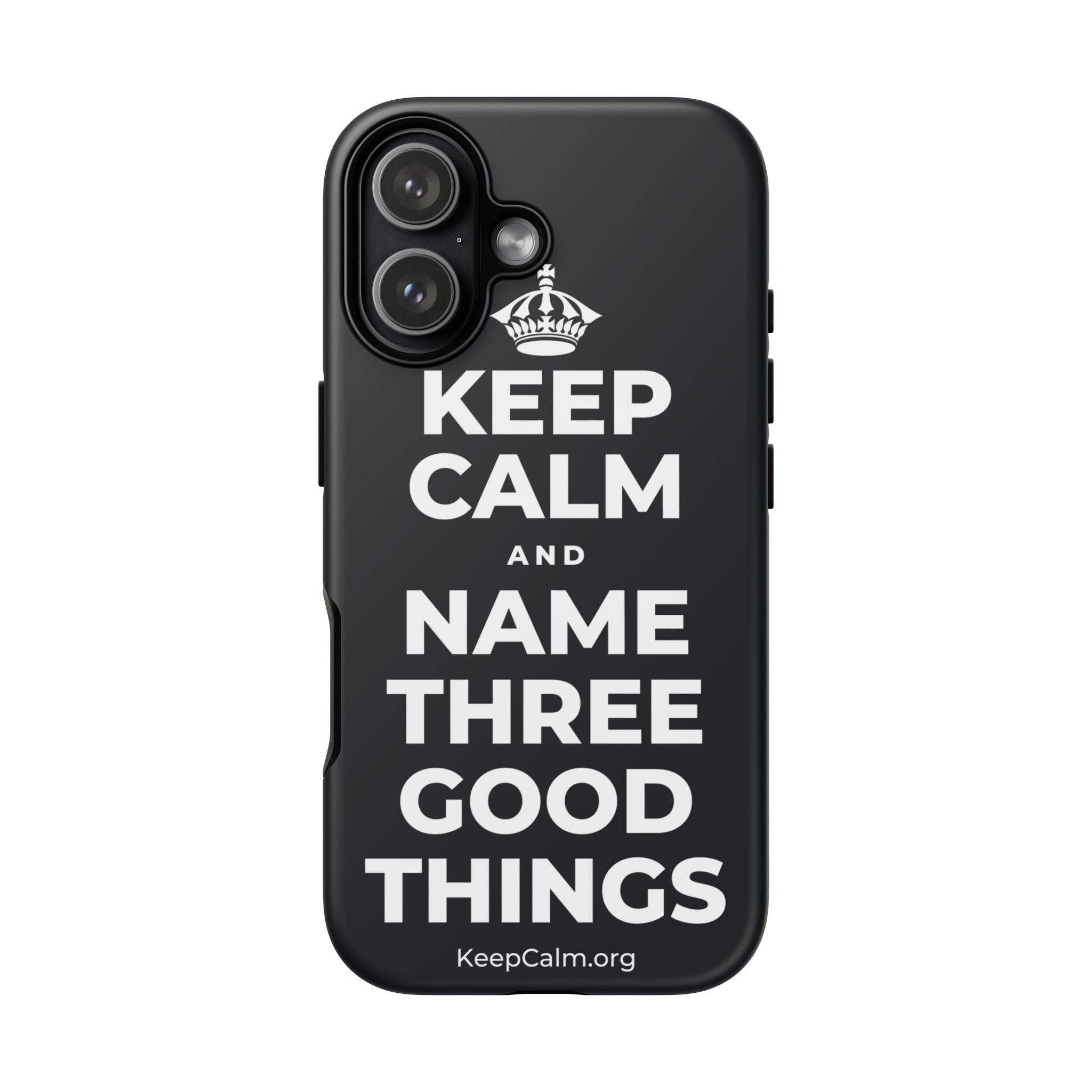 KEEP CALM AND NAME THREE GOOD THINGS Phone Case (Dark)