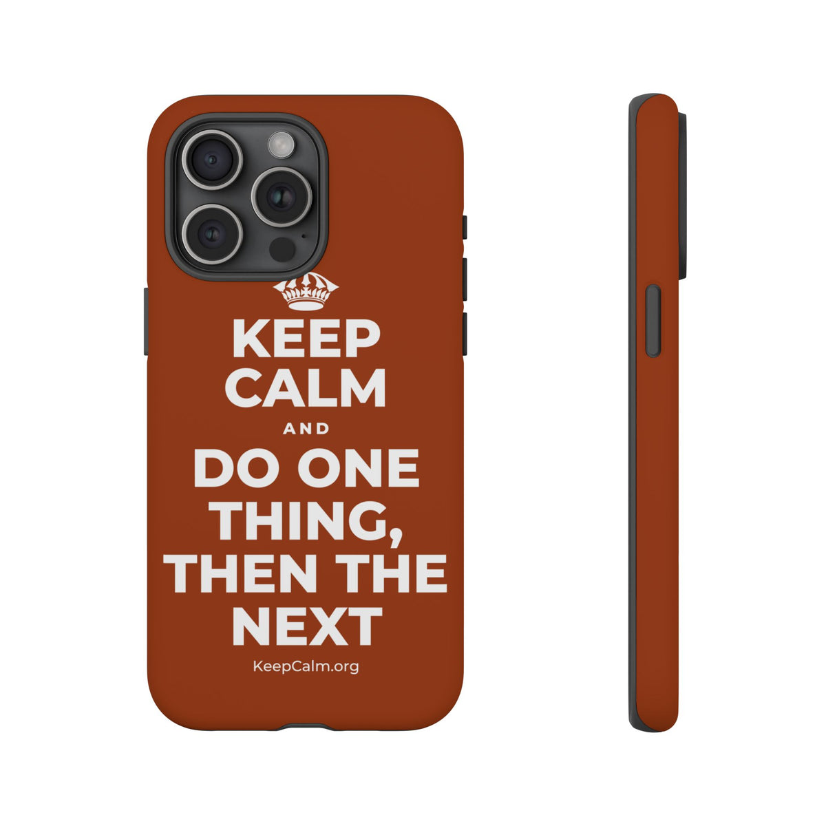 KEEP CALM AND DO ONE THING, THEN THE NEXT Phone Case