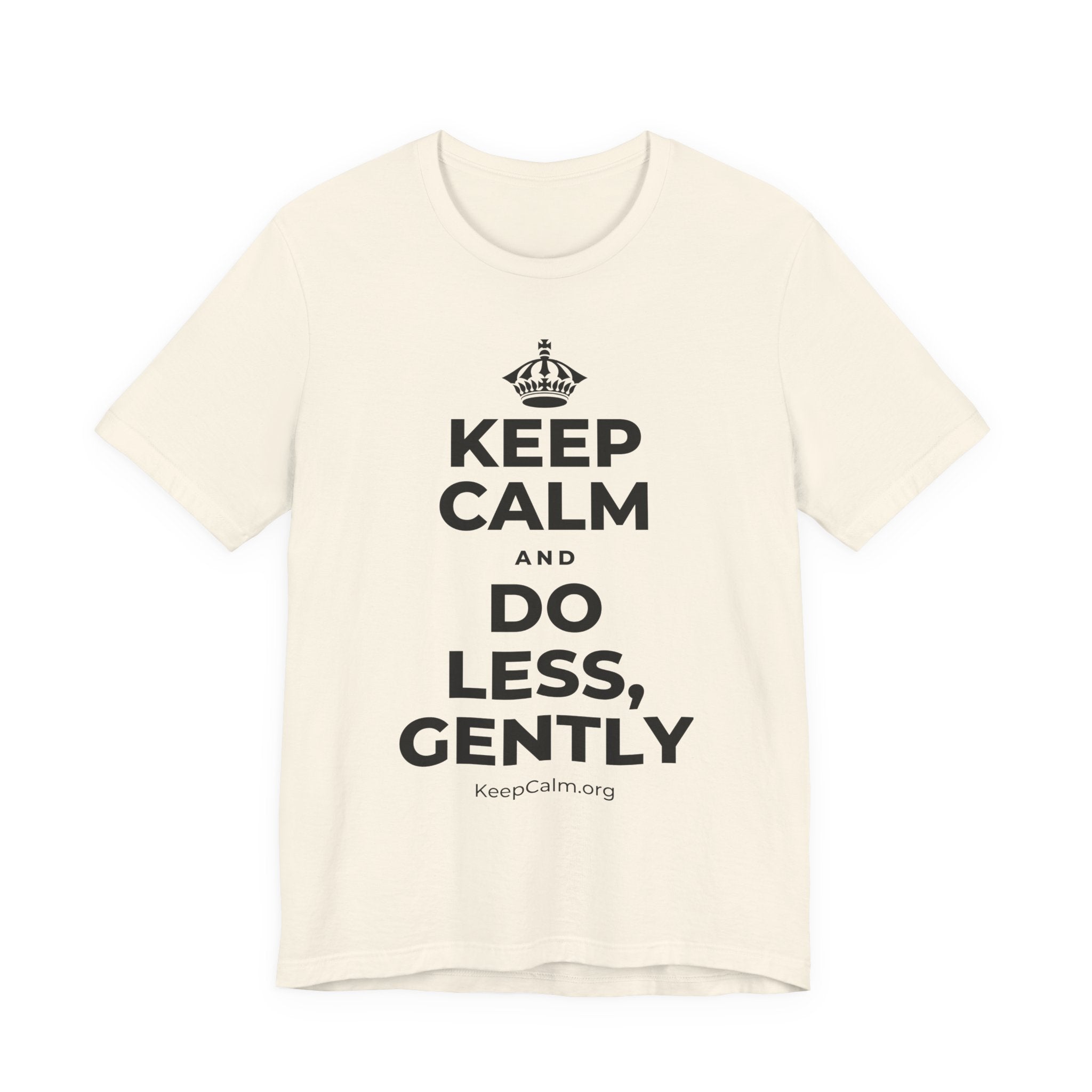 KEEP CALM AND DO LESS, GENTLY T-Shirt (White–Asphalt)