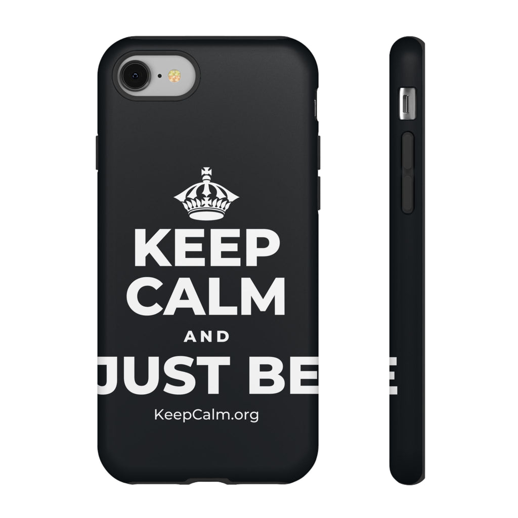 KEEP CALM AND JUST BE Phone Case (Dark)