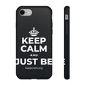 KEEP CALM AND JUST BE Phone Case (Dark)