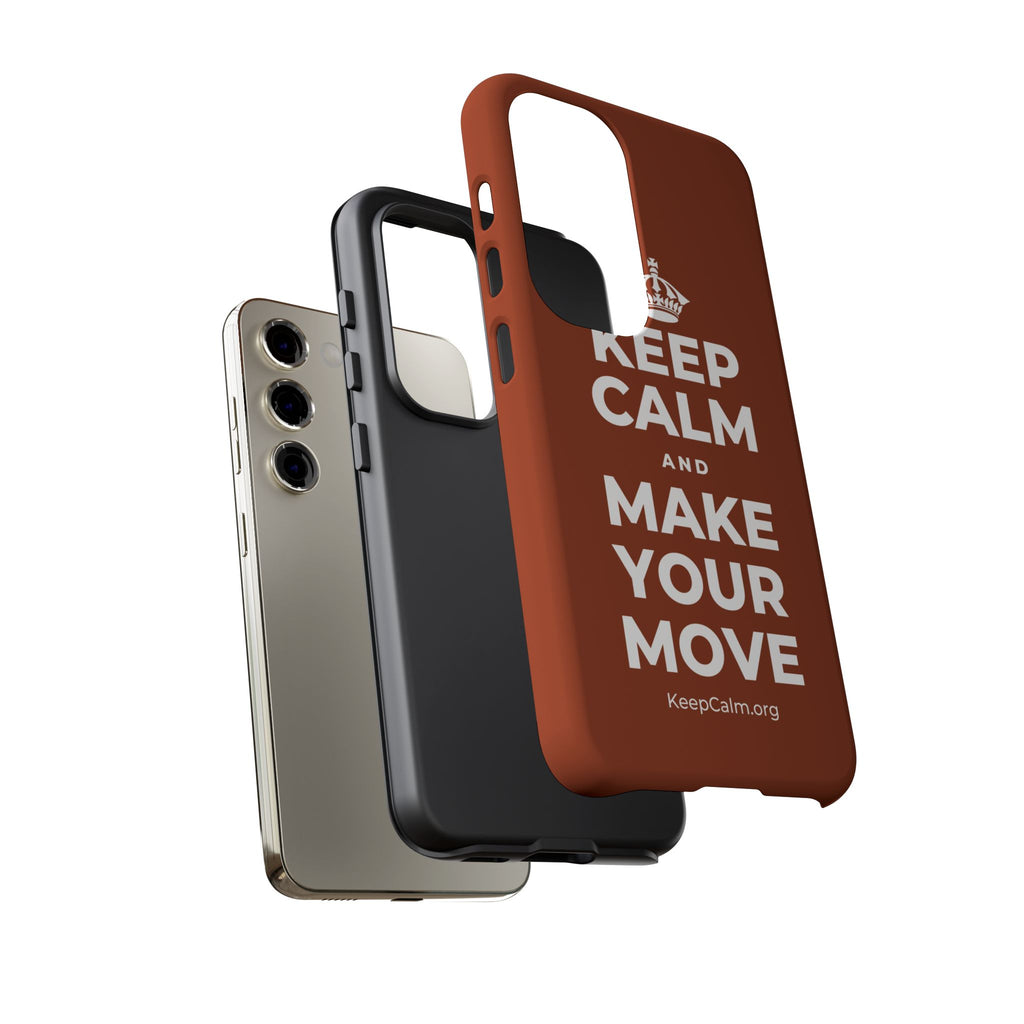 KEEP CALM AND MAKE YOUR MOVE Phone Case
