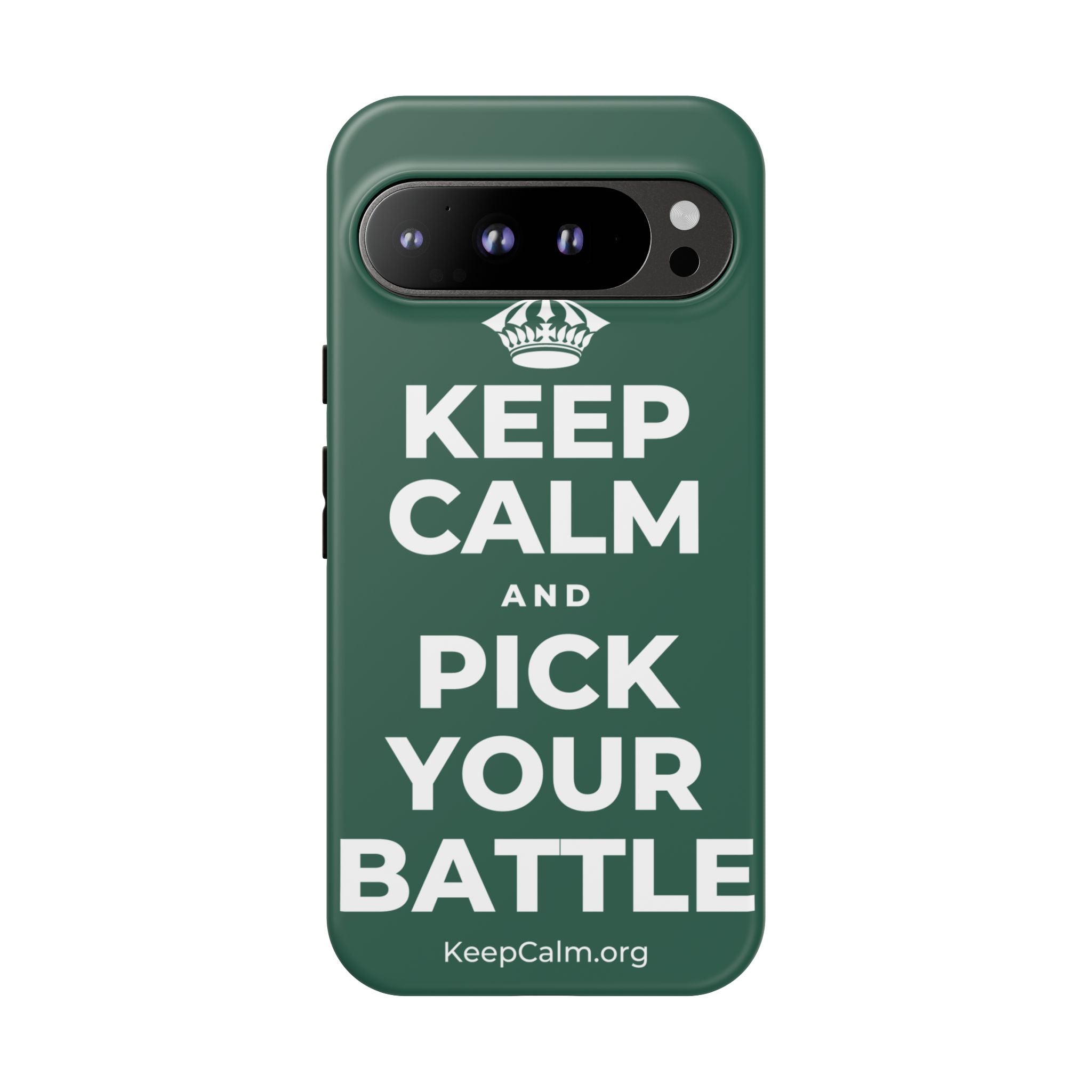 KEEP CALM AND PICK YOUR BATTLE Phone Case