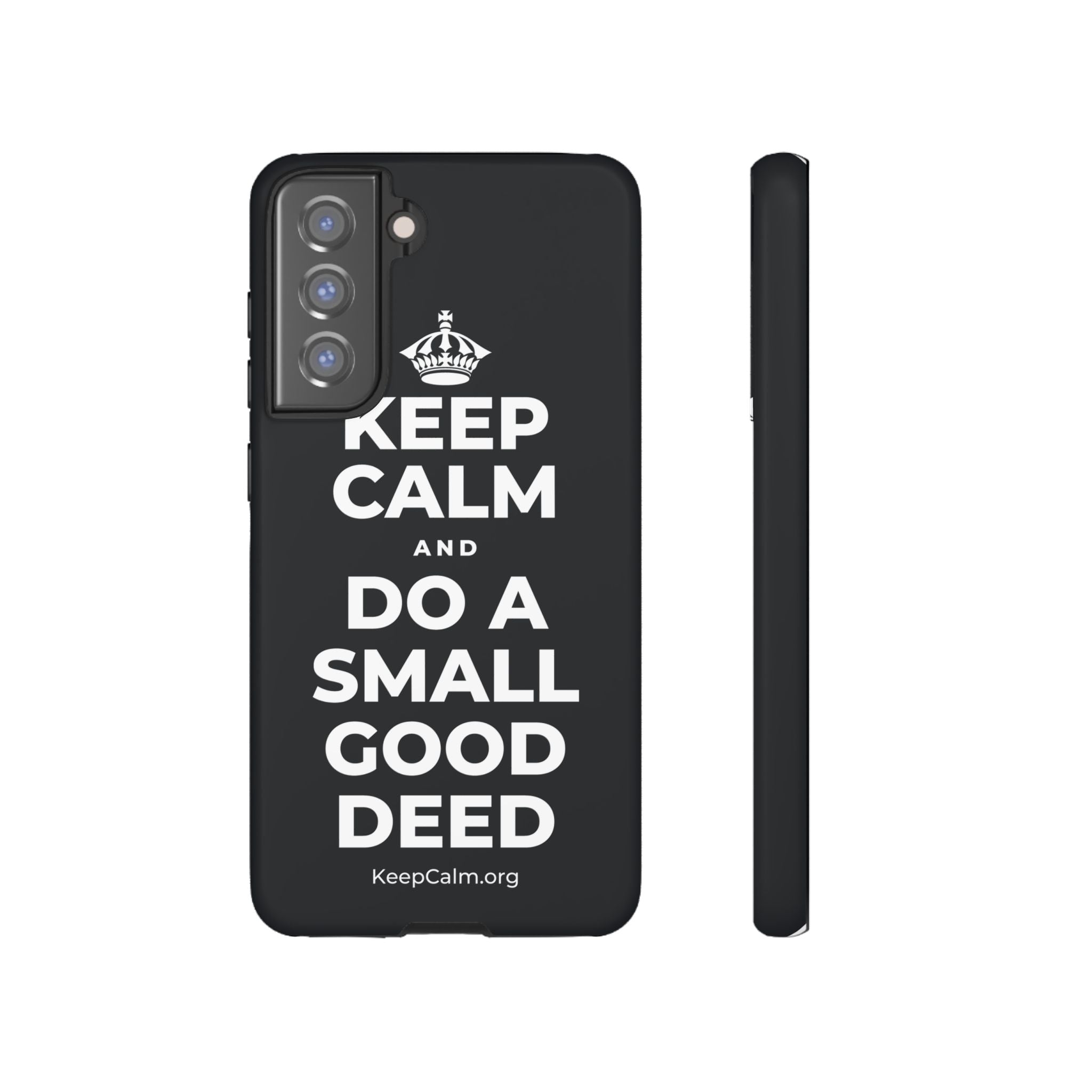 KEEP CALM AND DO A SMALL GOOD DEED Phone Case (Dark)