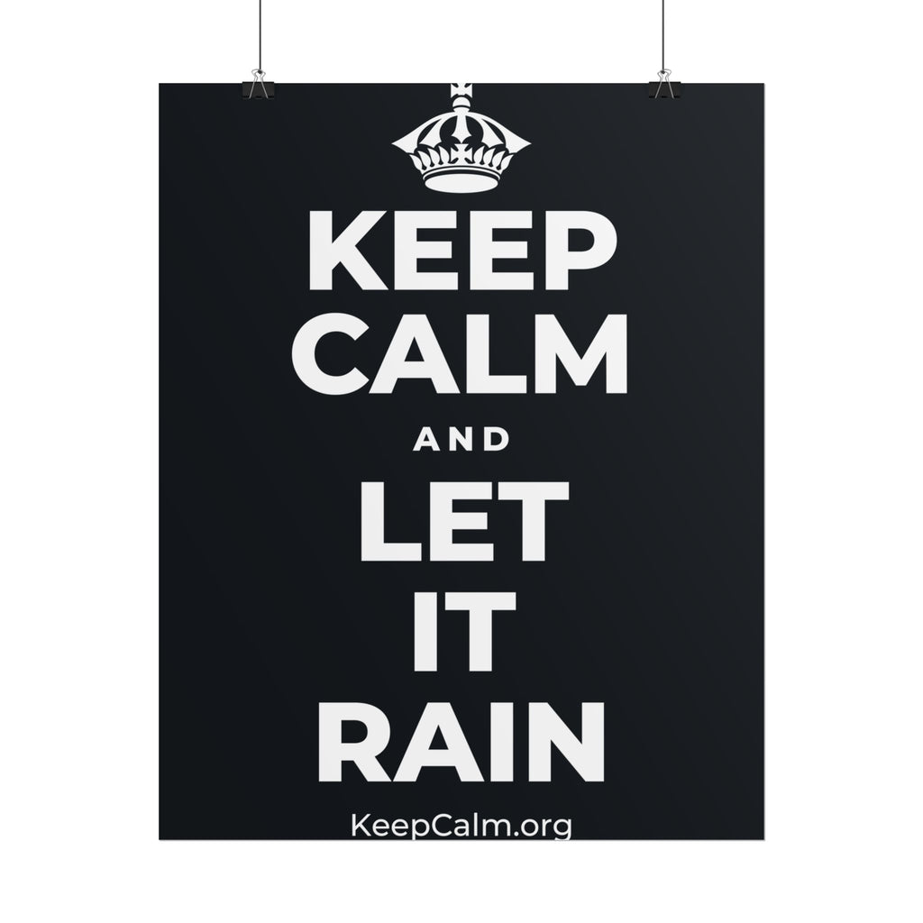 KEEP CALM AND LET IT RAIN Poster (Dark)