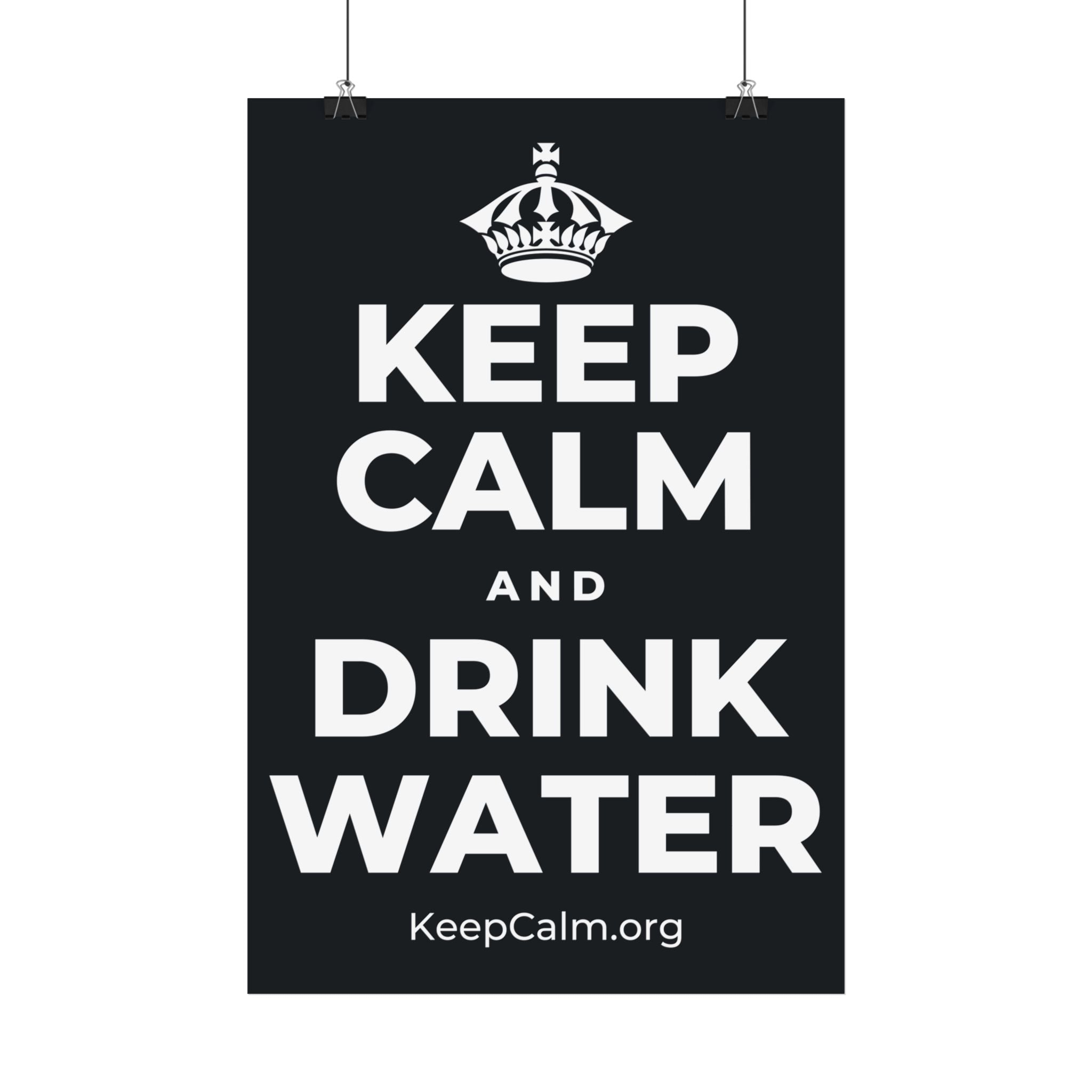 KEEP CALM AND DRINK WATER Satin Poster (Dark)