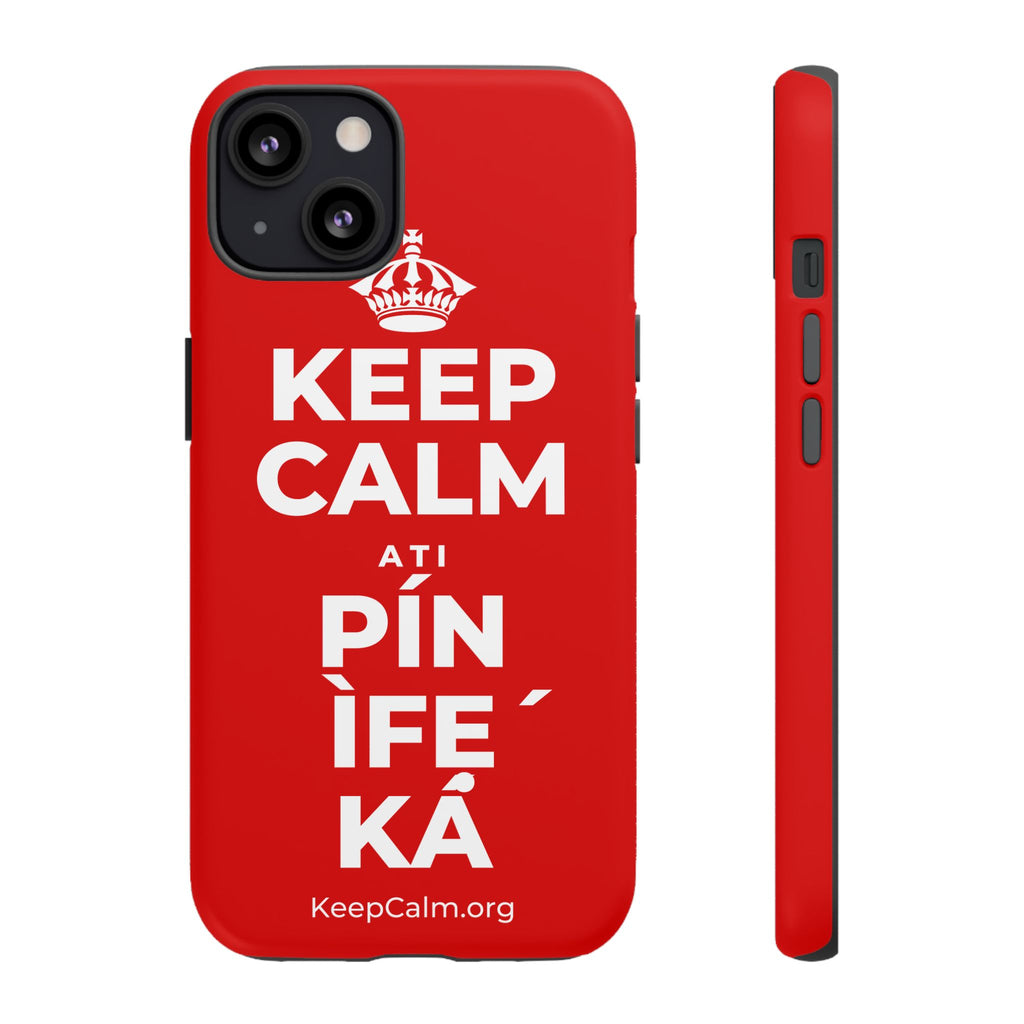 KEEP CALM ATI PÍN ÌFẸ́ KÁ Phone Case