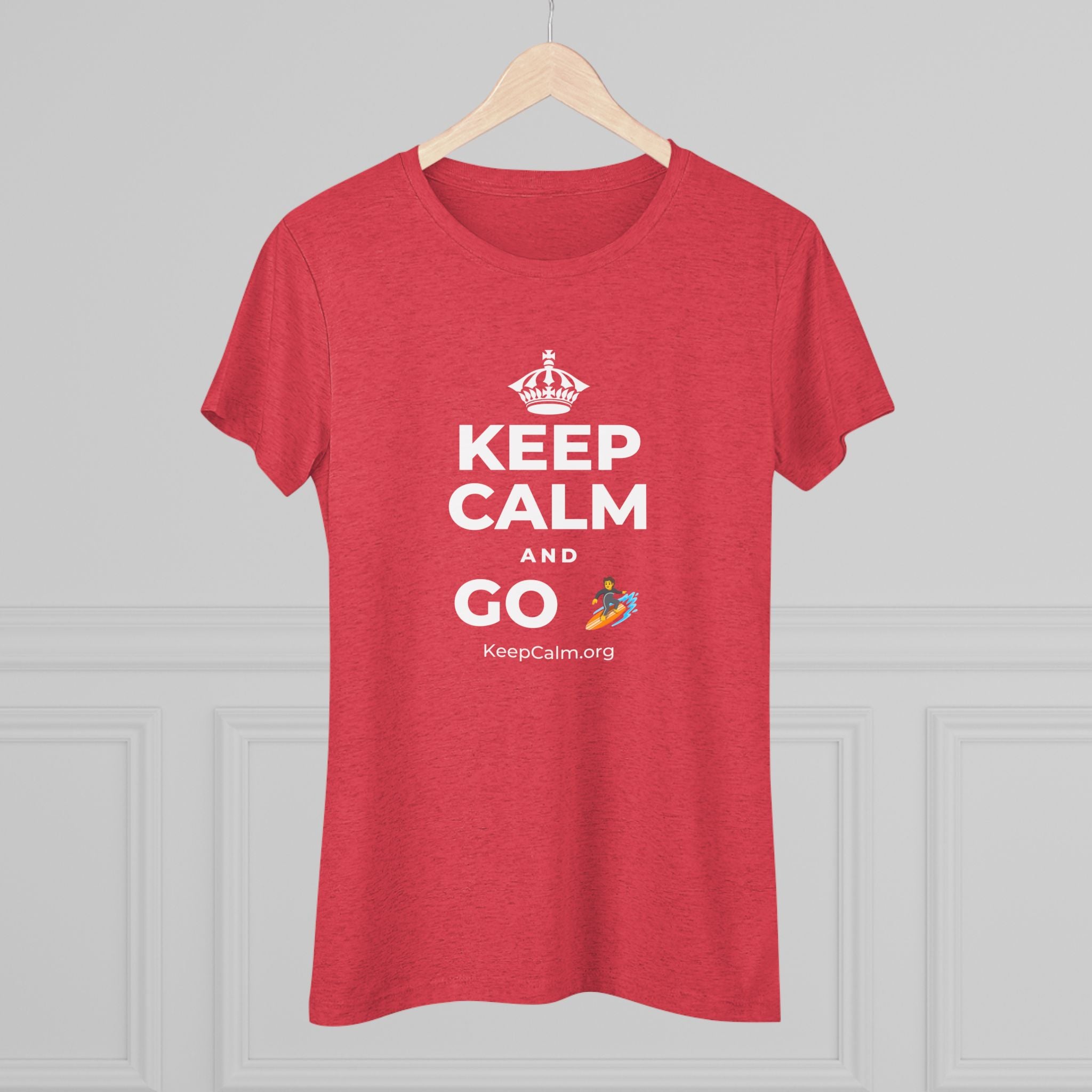 KEEP CALM AND GO 🏄 Women's Tri-Blend Tee