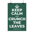 KEEP CALM AND CRUNCH THE LEAVES Satin Poster