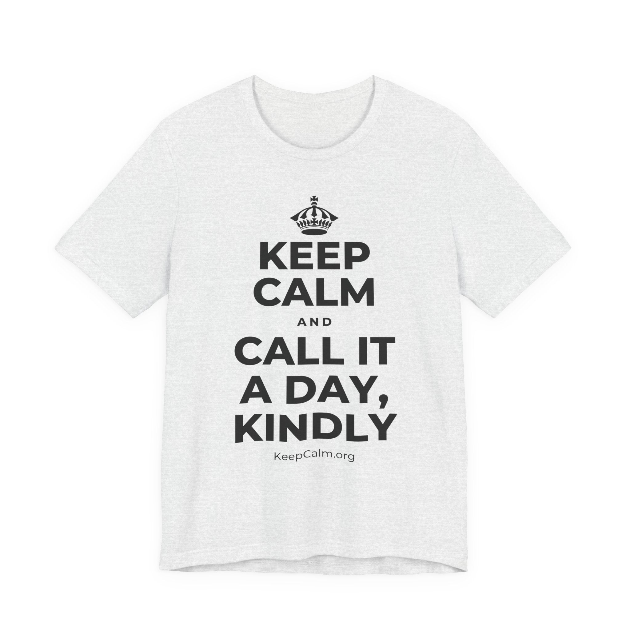 KEEP CALM AND CALL IT A DAY, KINDLY T-Shirt (Soft Cream–Heather Mauve)