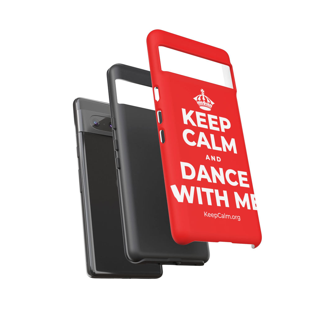KEEP CALM AND DANCE WITH ME Phone Case