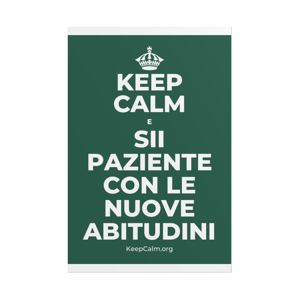 KEEP CALM E SII PAZIENTE CON LE NUOVE ABITUDINI Poster