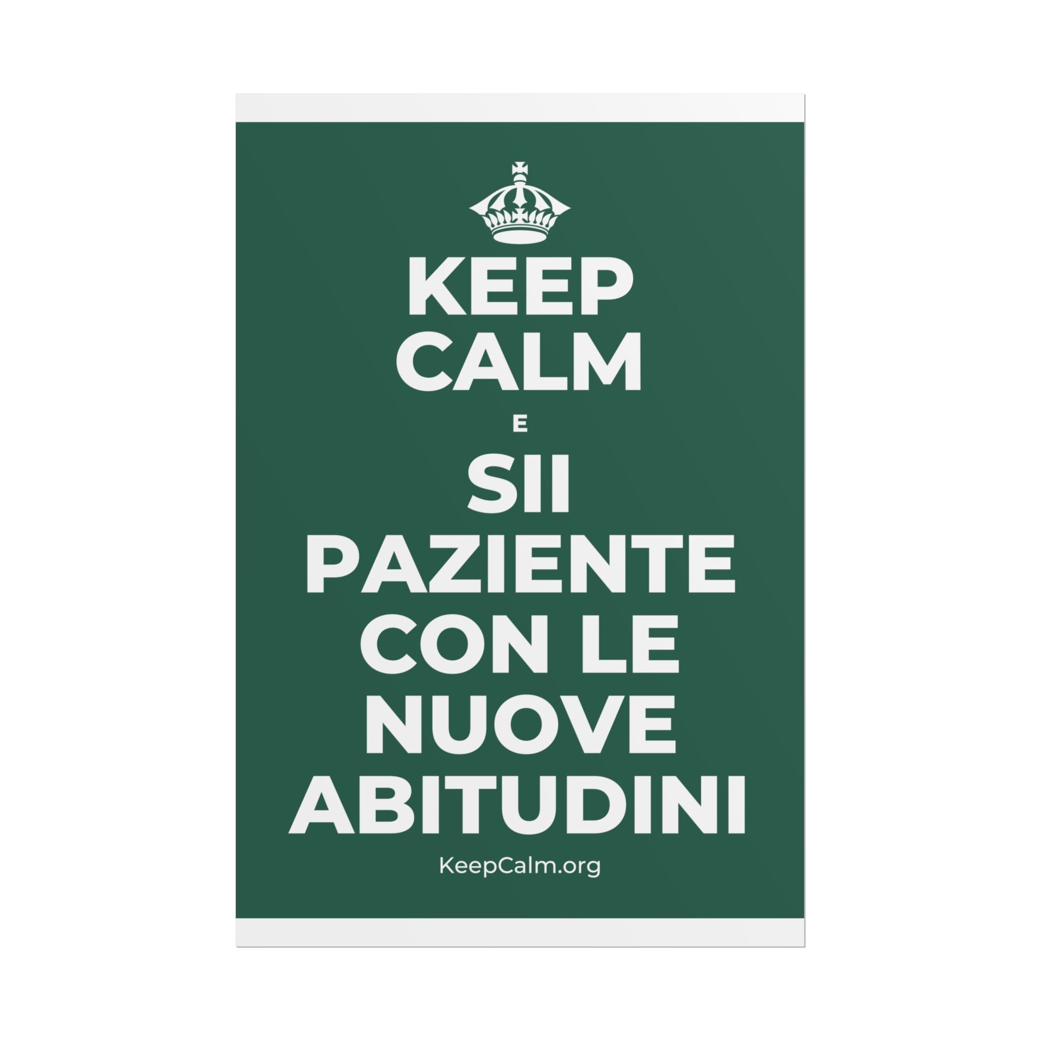 KEEP CALM E SII PAZIENTE CON LE NUOVE ABITUDINI Poster