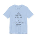 KEEP CALM AND DO TODAY'S REP T-Shirt (Baby Blue–Silver)