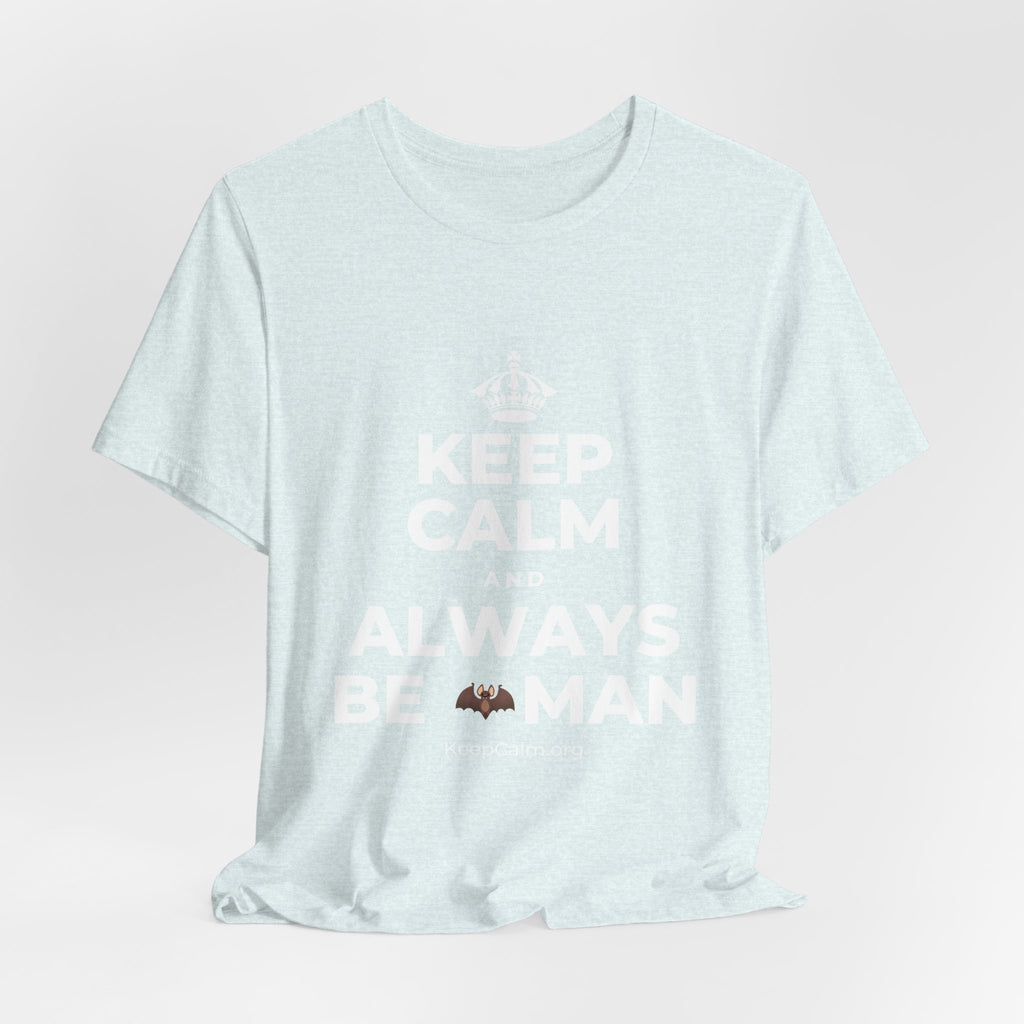 KEEP CALM AND ALWAYS BE 🦇MAN T-Shirt (Soft Cream–Heather Mauve)