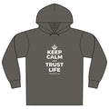 KEEP CALM AND TRUST LIFE Organic Hoodie Tee