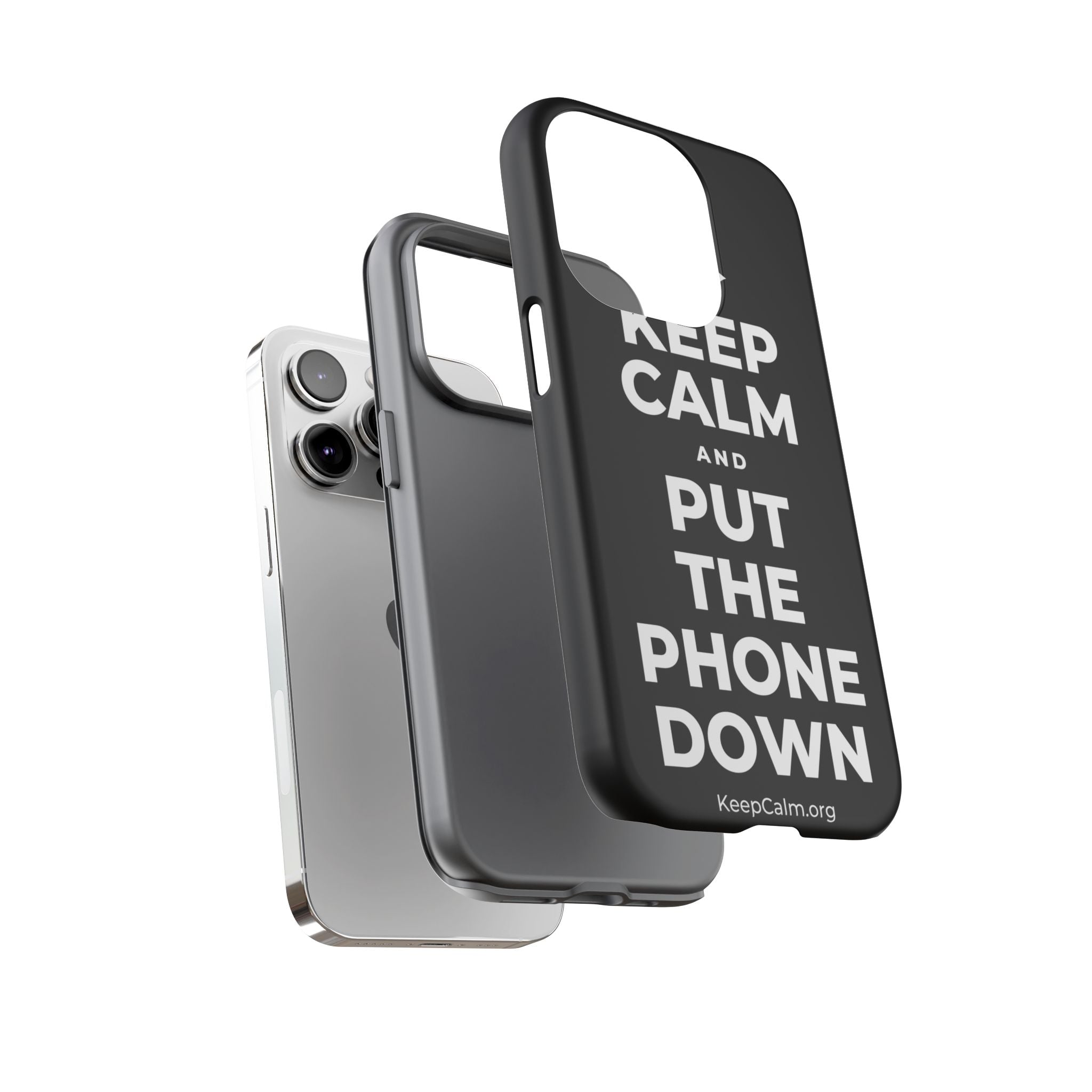KEEP CALM AND PUT THE PHONE DOWN Phone Case