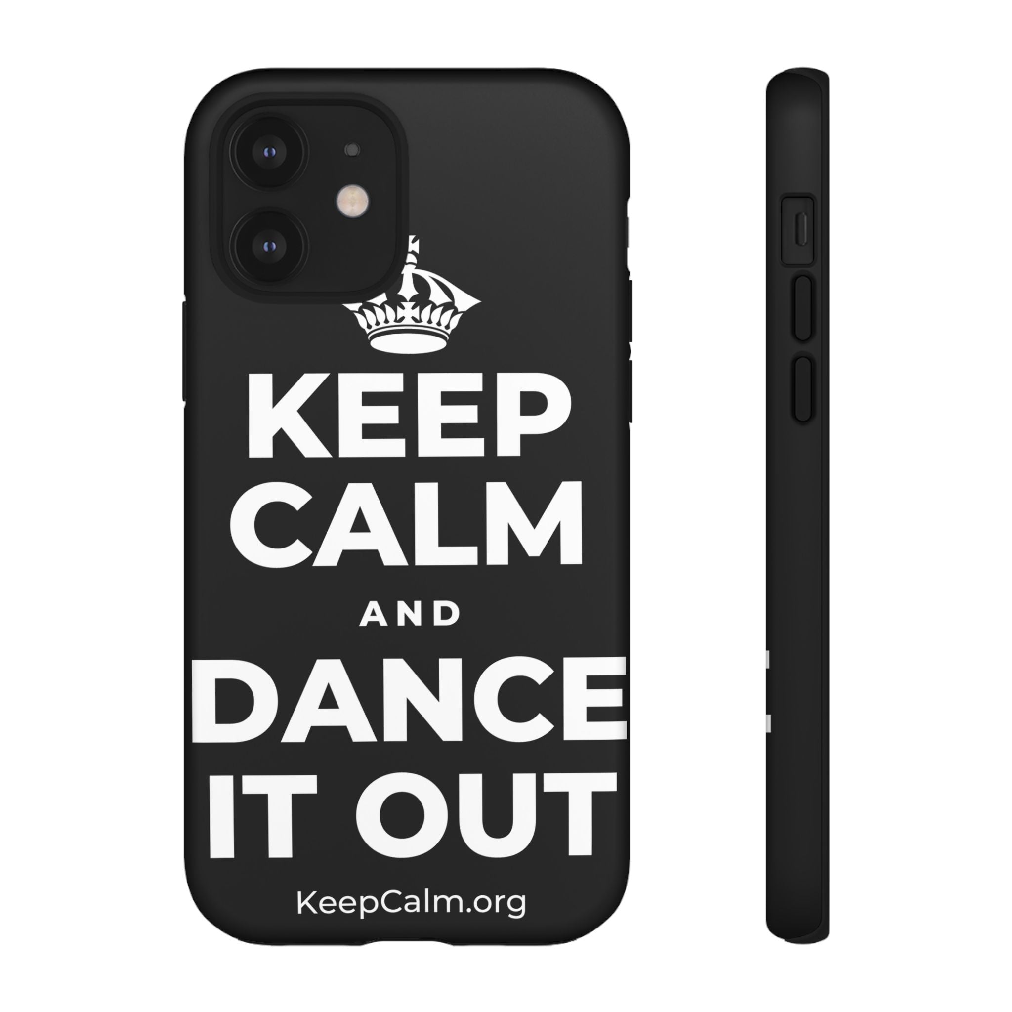 KEEP CALM AND DANCE IT OUT Phone Case