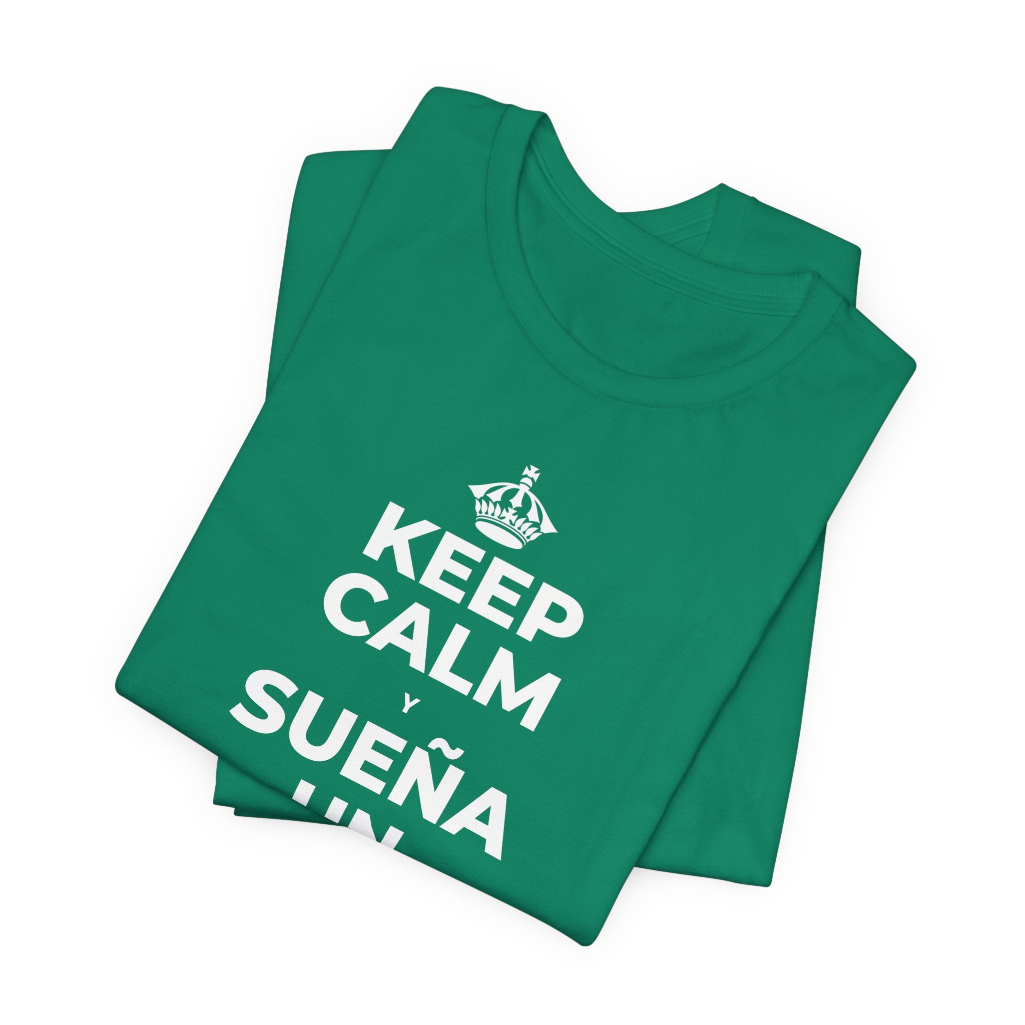 KEEP CALM Y SUEÑA UN POCO MÁS GRANDE T-Shirt (White–Asphalt)