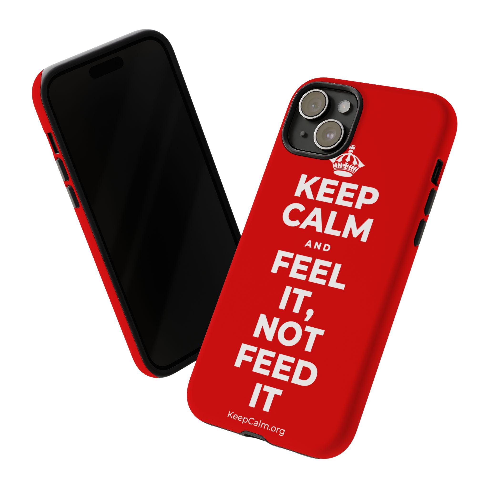 KEEP CALM AND FEEL IT, NOT FEED IT Phone Case