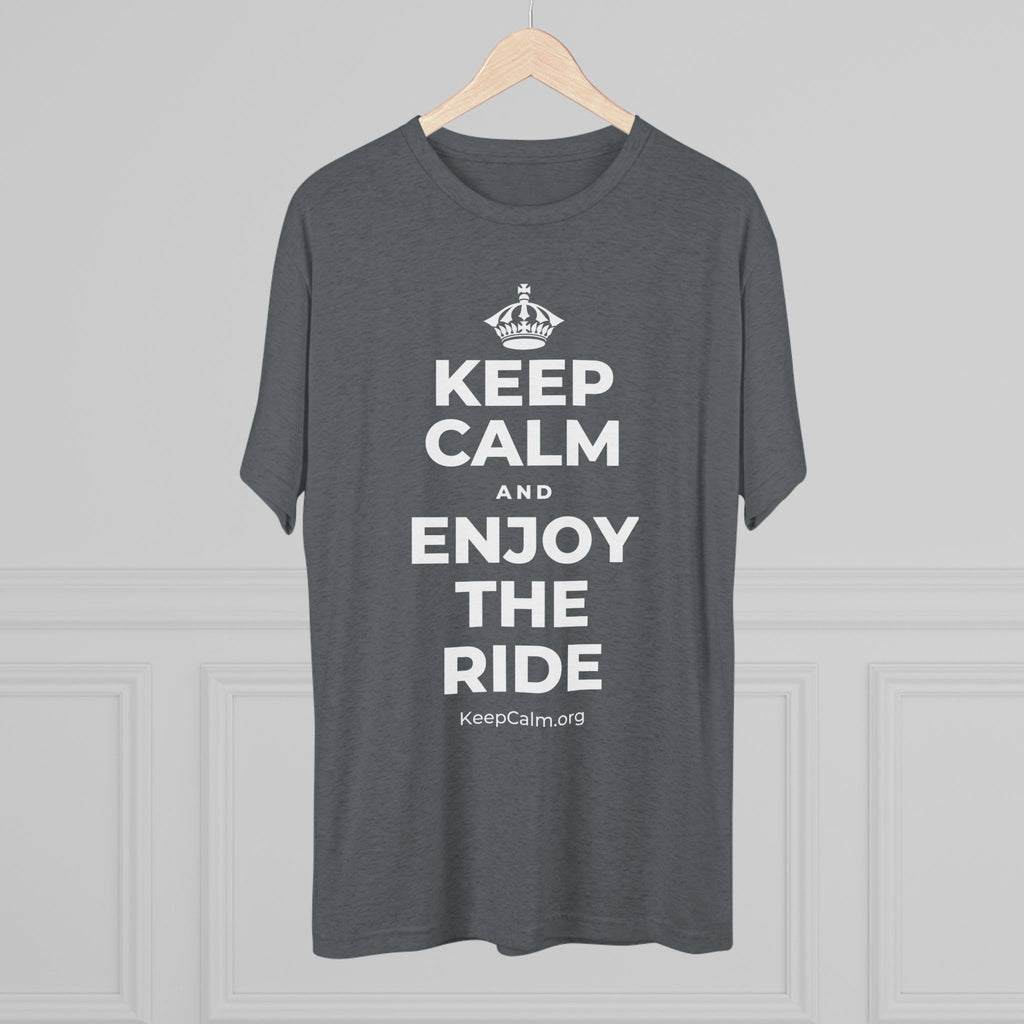 KEEP CALM AND ENJOY THE RIDE Tri-Blend Tee