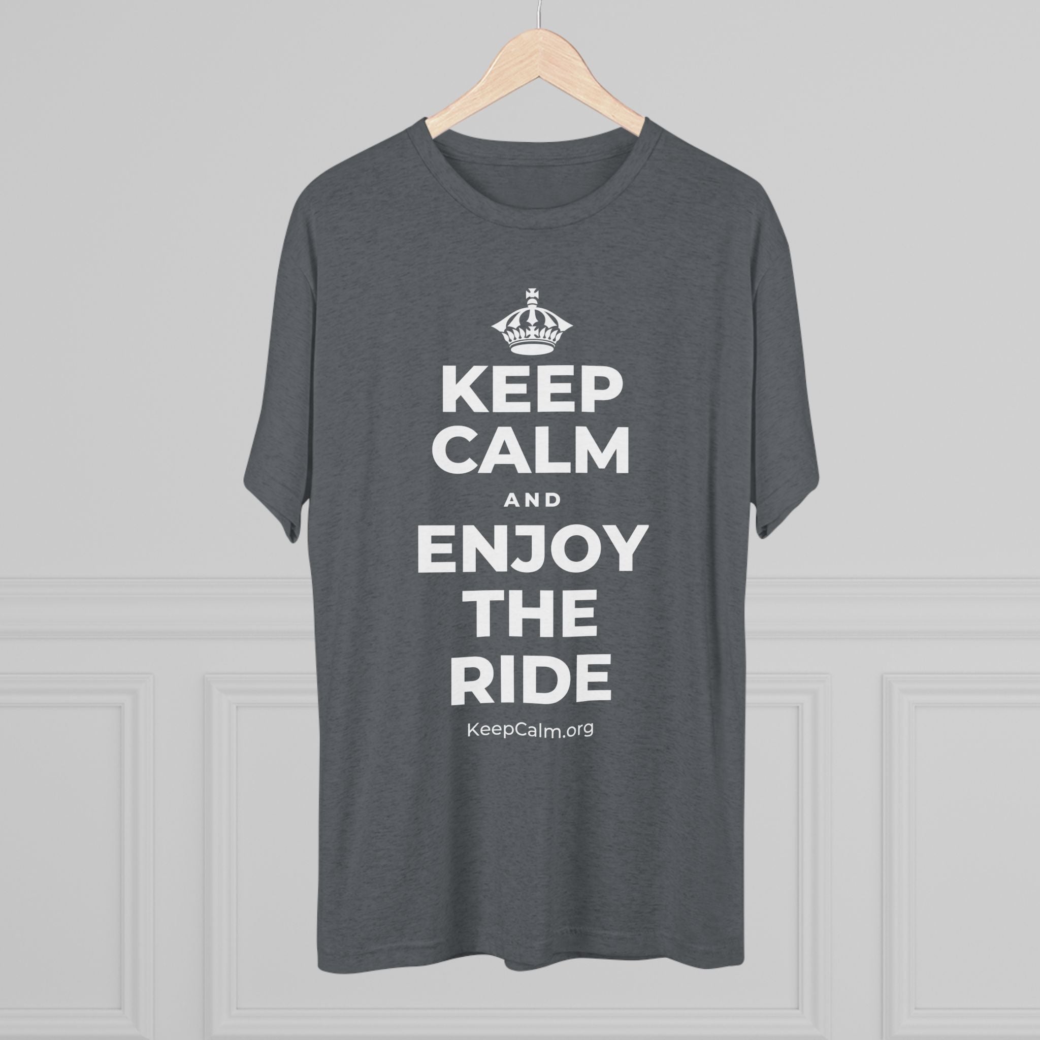 KEEP CALM AND ENJOY THE RIDE Tri-Blend Tee