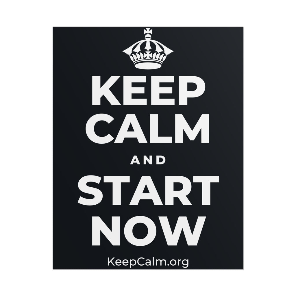KEEP CALM AND START NOW Poster (Dark)