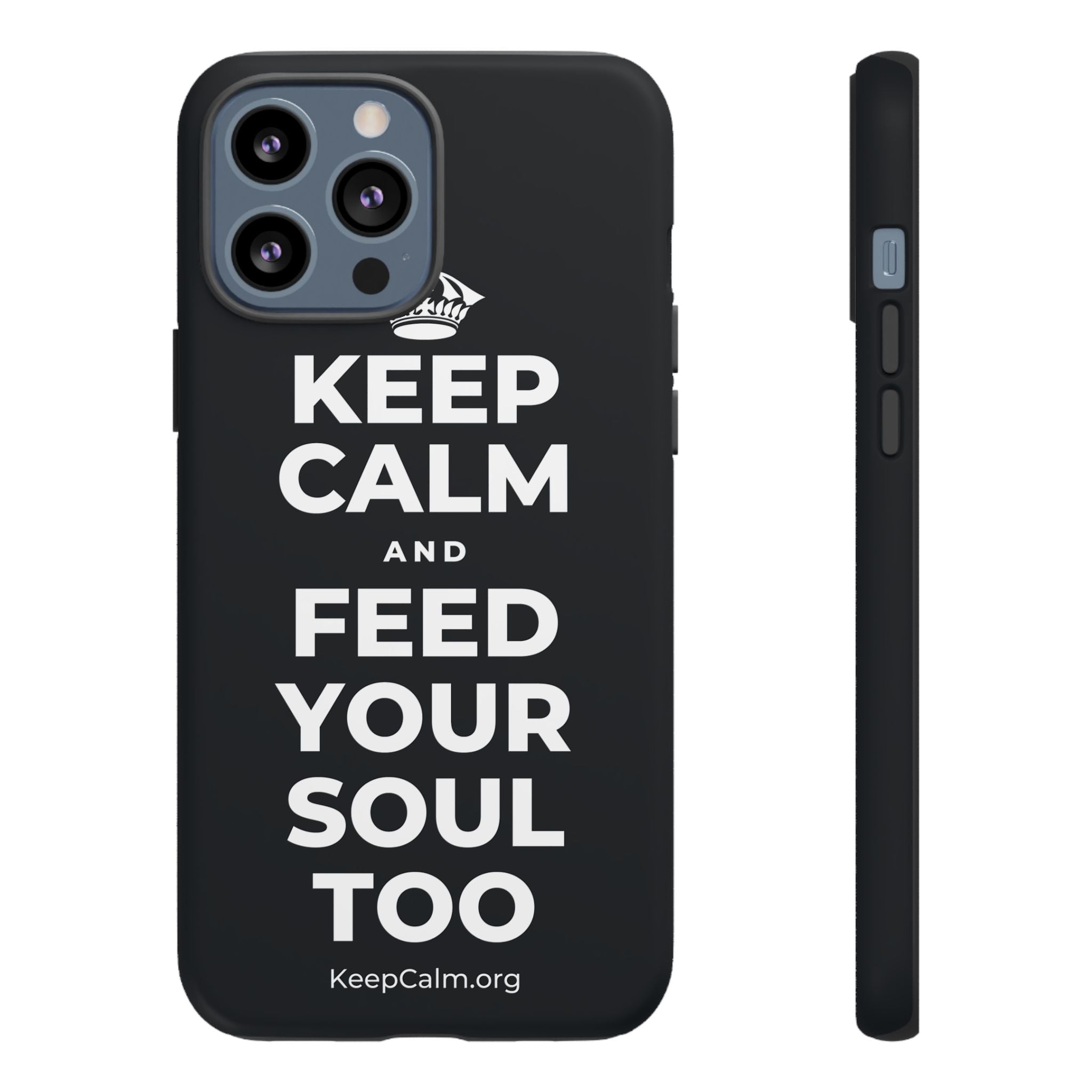 KEEP CALM AND FEED YOUR SOUL TOO Phone Case (Dark)