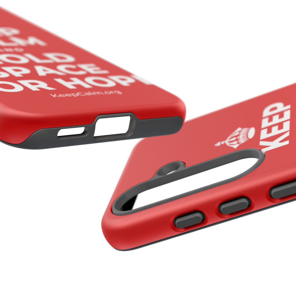 KEEP CALM AND HOLD SPACE FOR HOPE Phone Case