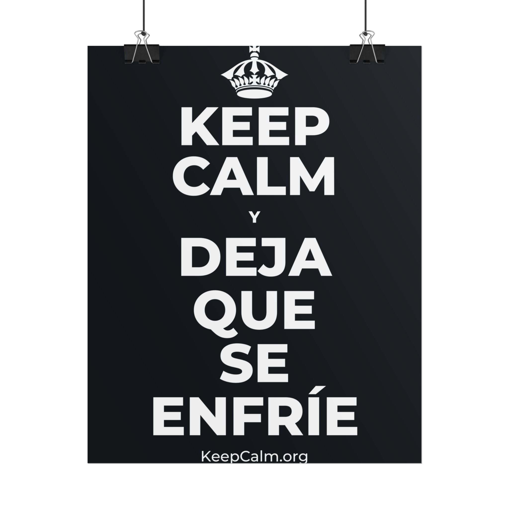 KEEP CALM Y DEJA QUE SE ENFRÍE Poster (Dark)