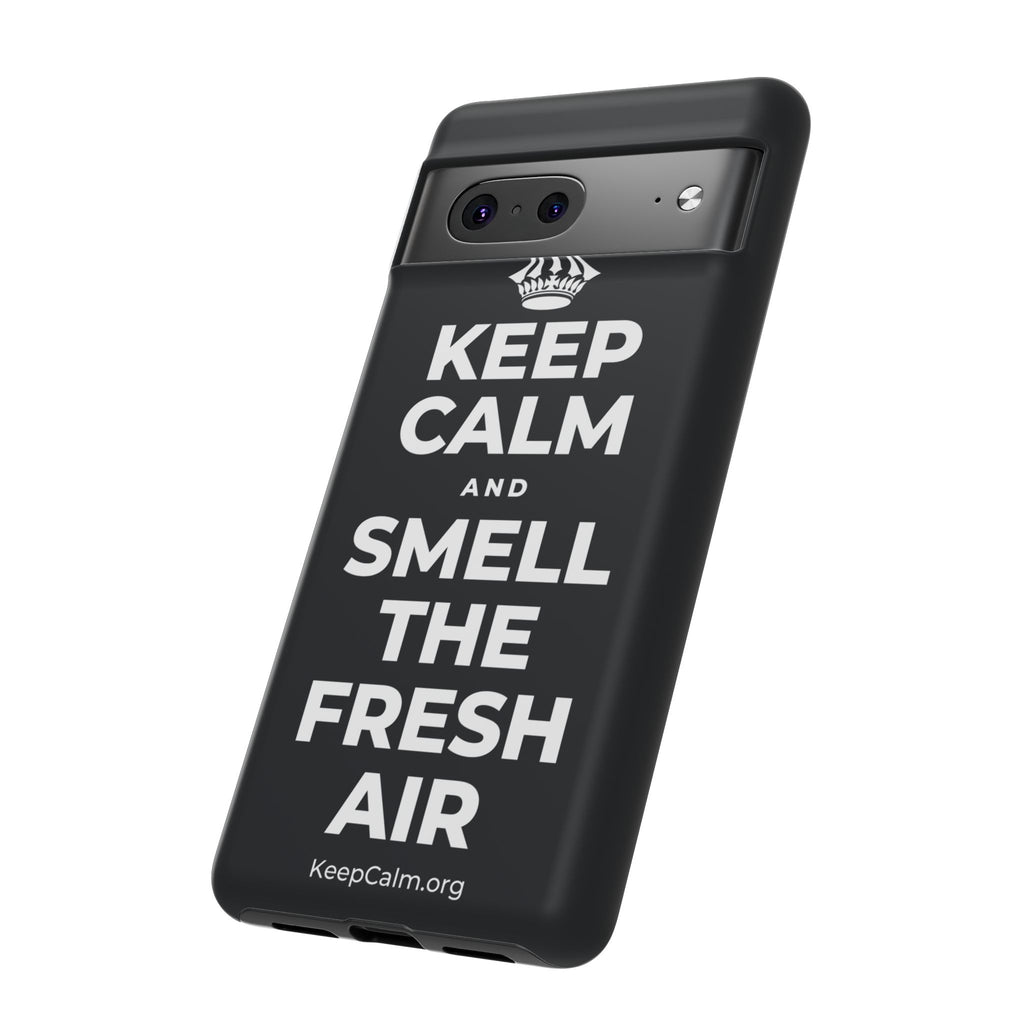KEEP CALM AND SMELL THE FRESH AIR Phone Case (Dark)