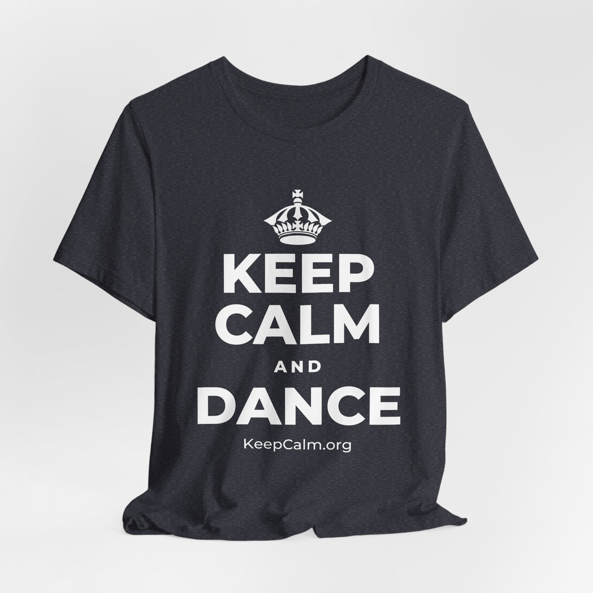 KEEP CALM AND DANCE T-Shirt (White–Asphalt)