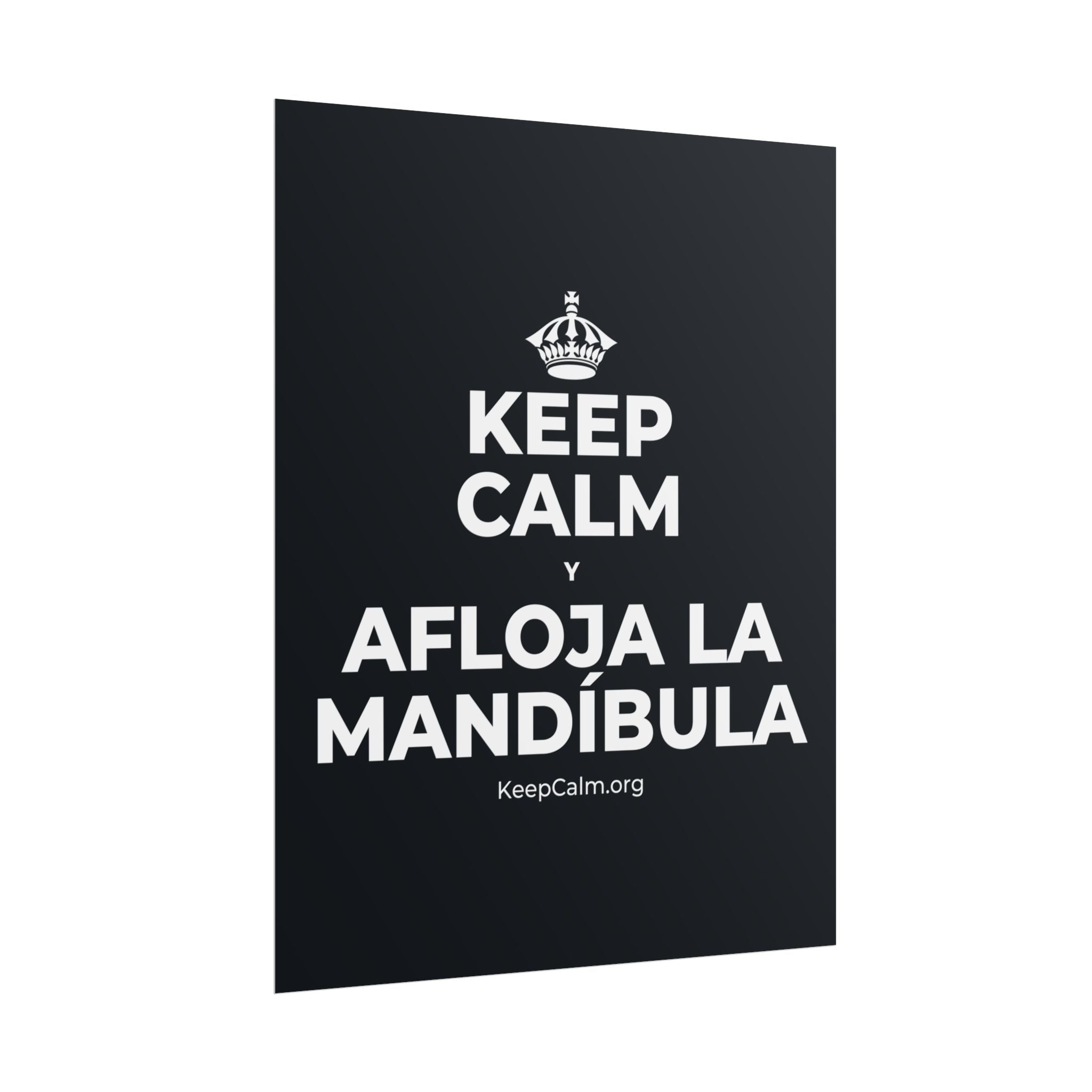 KEEP CALM Y AFLOJA LA MANDÍBULA Poster (Dark)