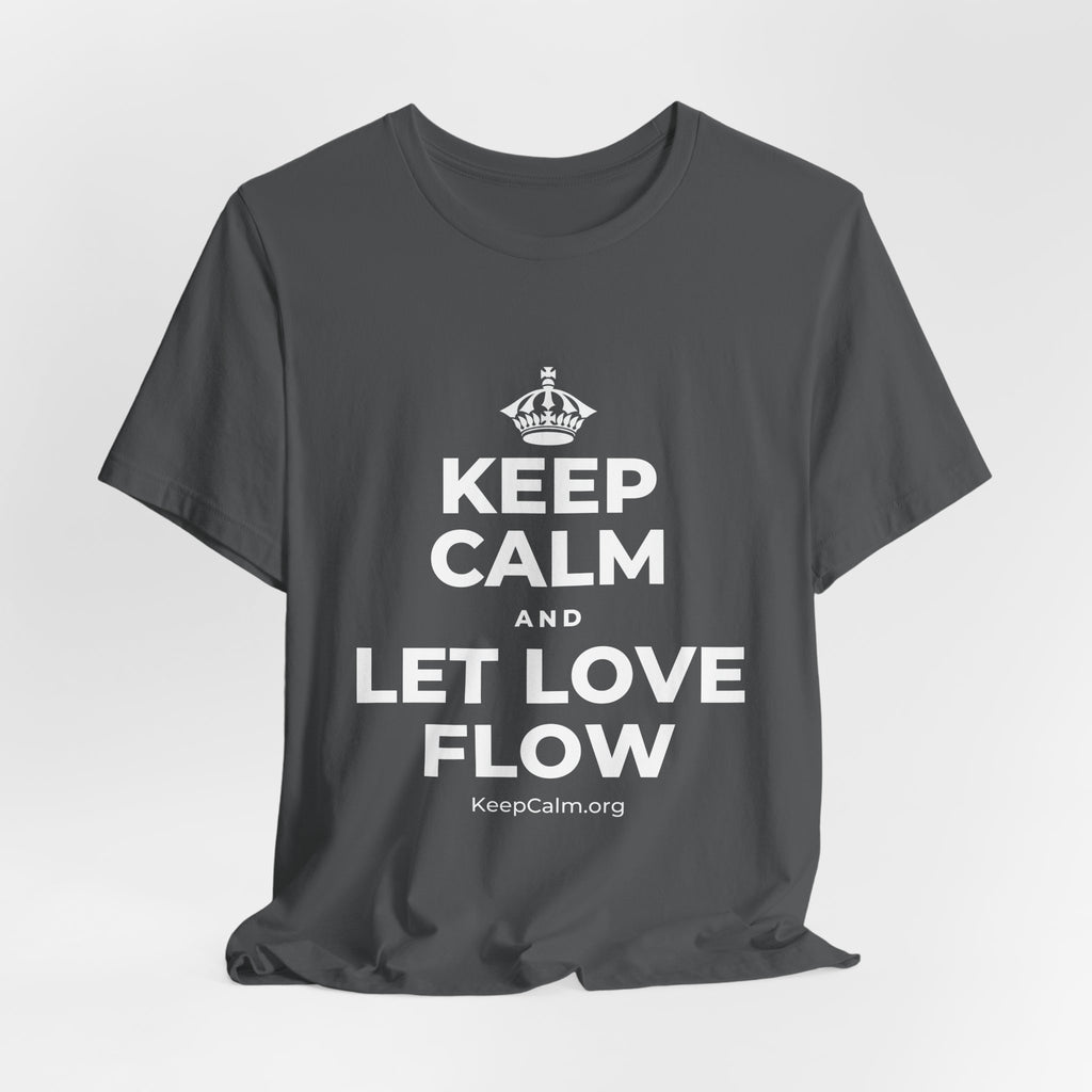 KEEP CALM AND LET LOVE FLOW T-Shirt (White–Asphalt)