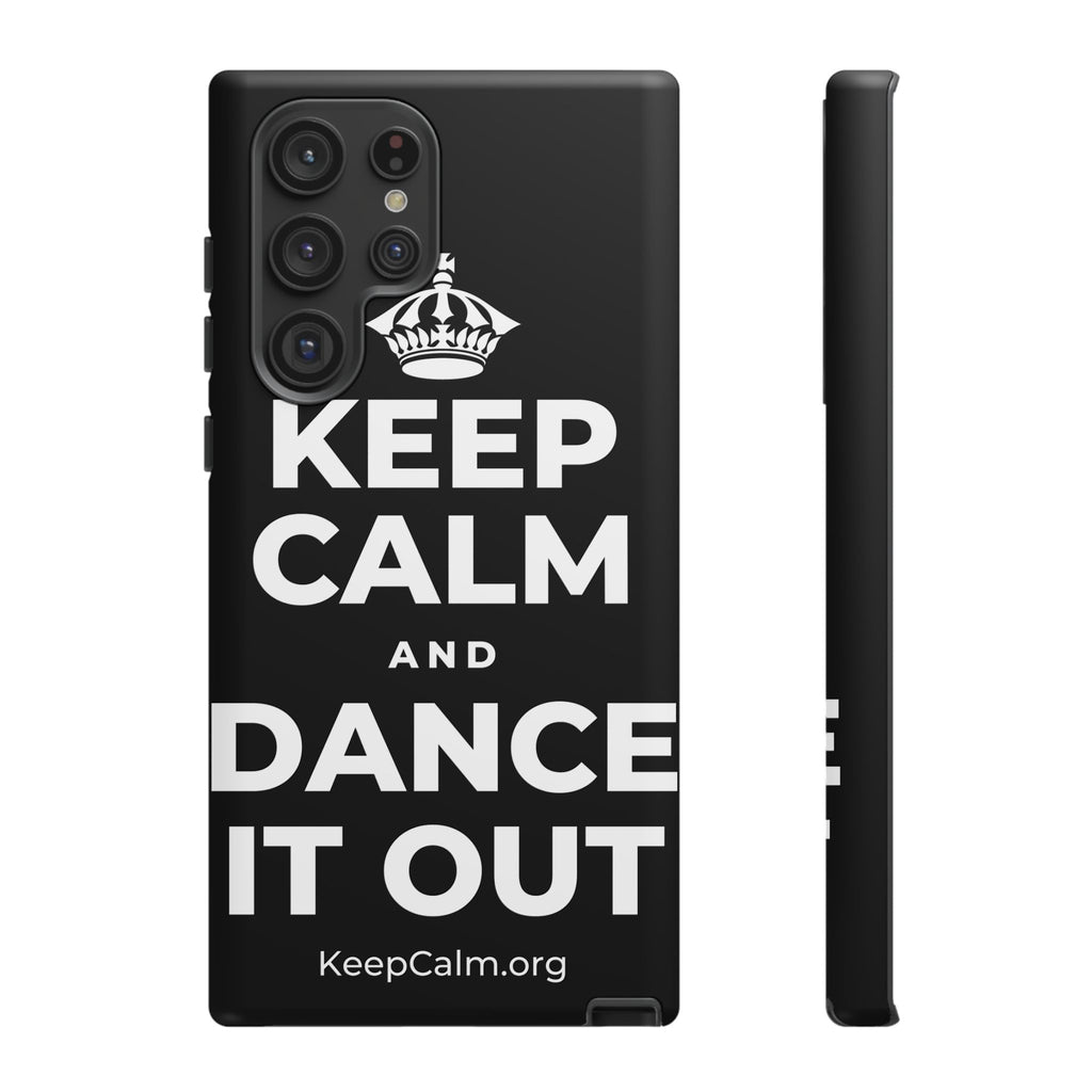 KEEP CALM AND DANCE IT OUT Phone Case