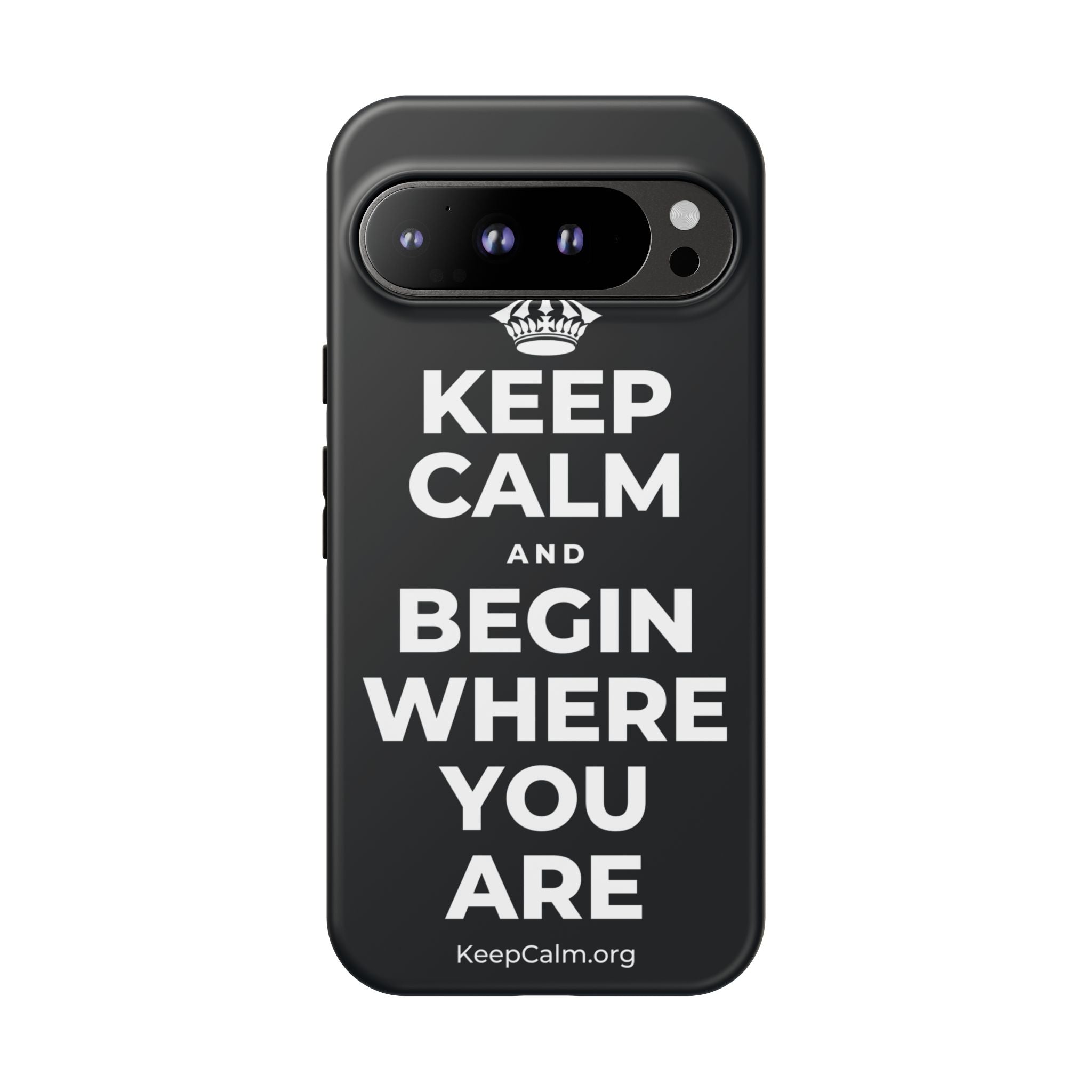 KEEP CALM AND BEGIN WHERE YOU ARE Phone Case (Dark)