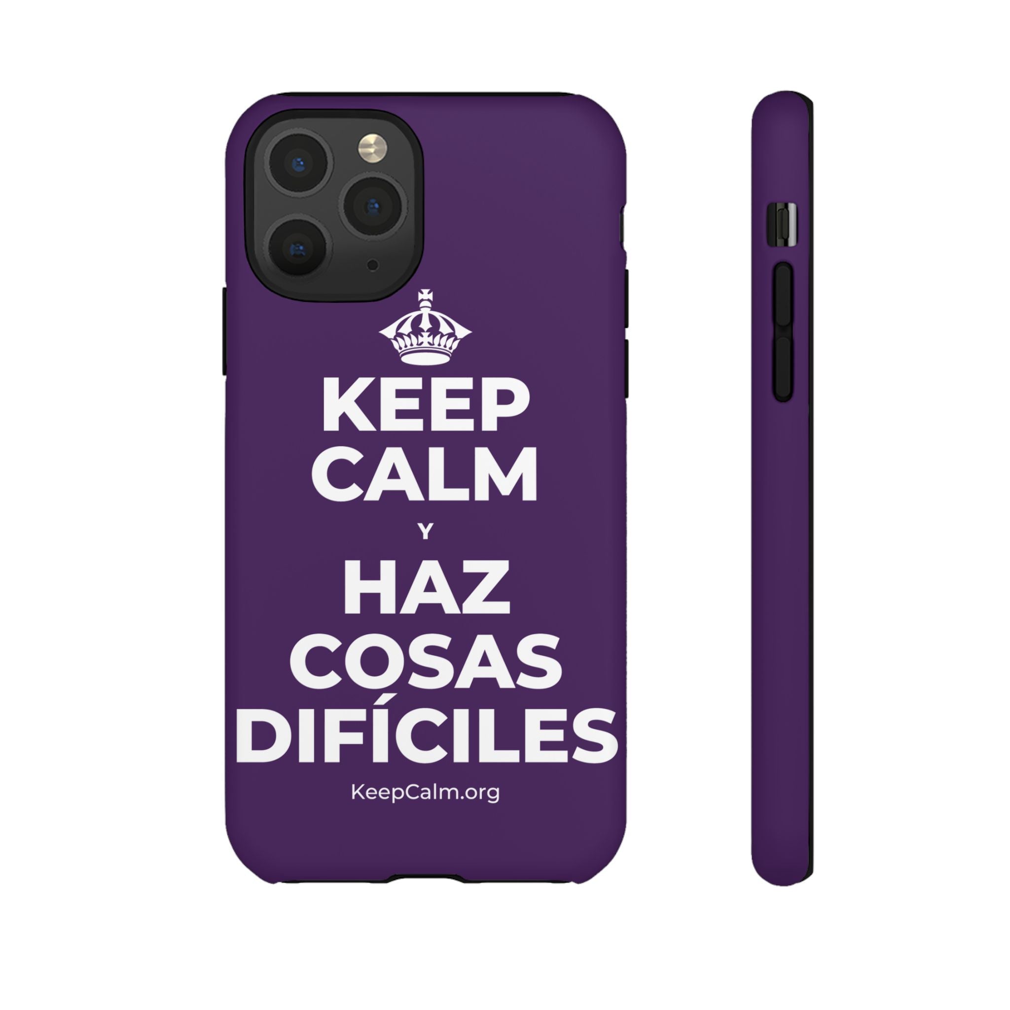 KEEP CALM Y HAZ COSAS DIFÍCILES Phone Case