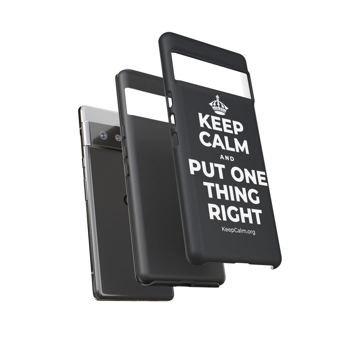 KEEP CALM AND PUT ONE THING RIGHT Phone Case (Dark)