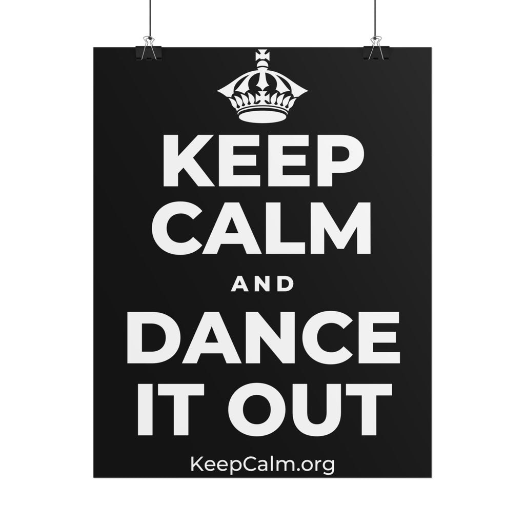 KEEP CALM AND DANCE IT OUT Poster