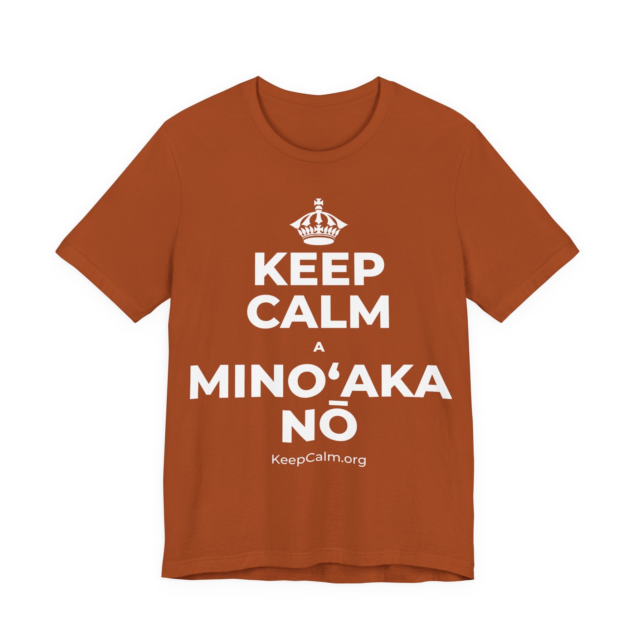 KEEP CALM A MINOʻAKA NŌ T-Shirt (Military Green–Autumn)
