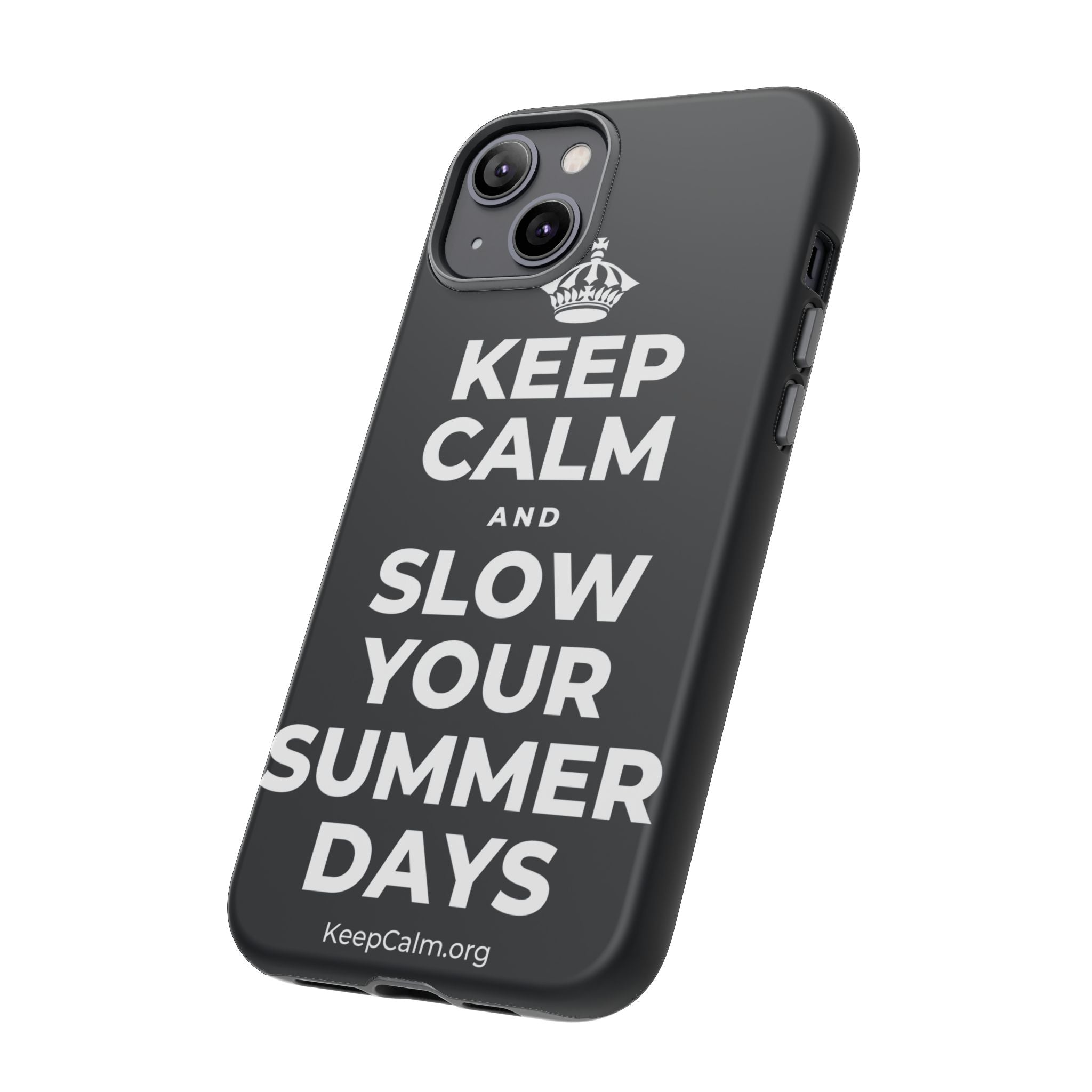 KEEP CALM AND SLOW YOUR SUMMER DAYS Phone Case (Dark)